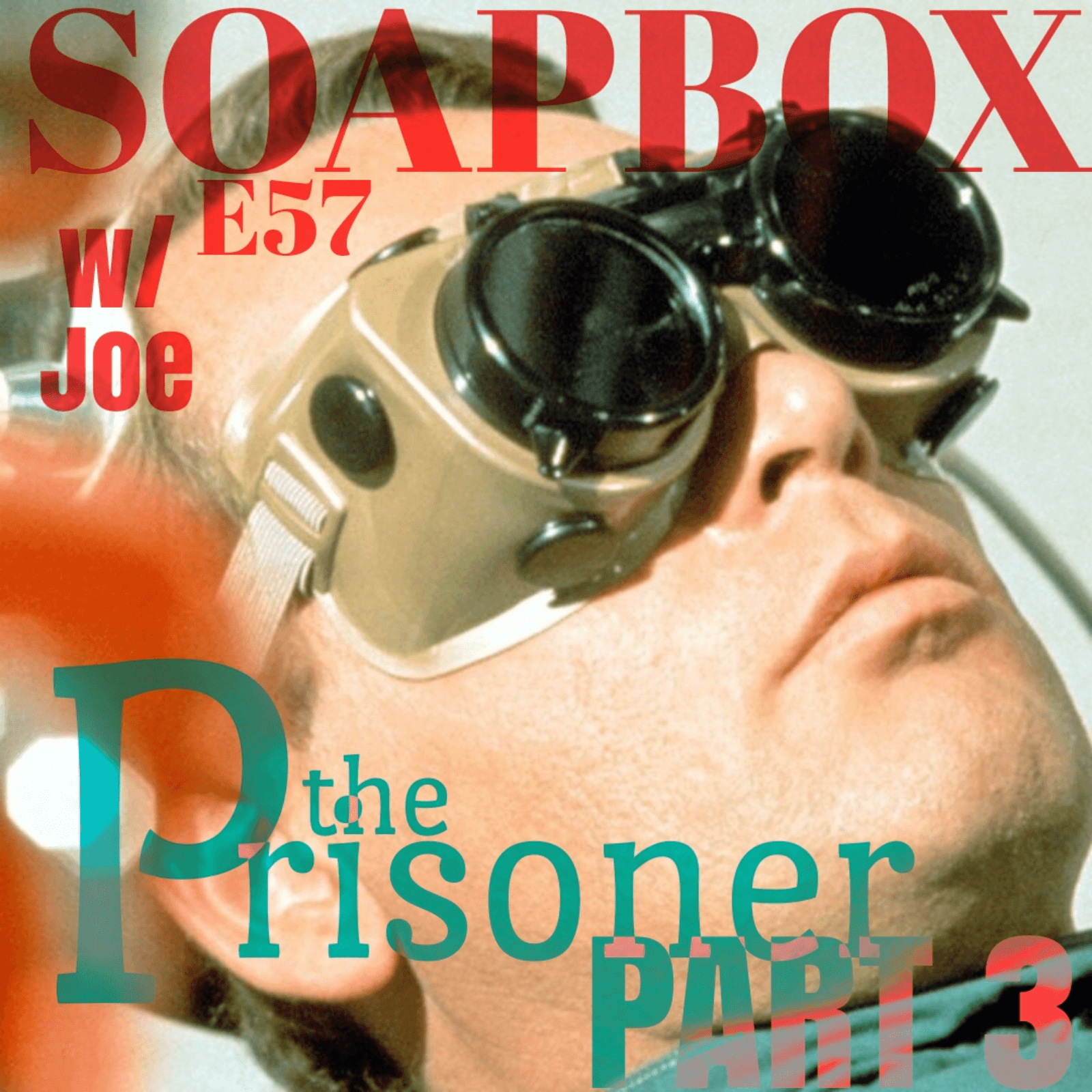 The Prisoner w Joe - Part Three - Soapbox cover