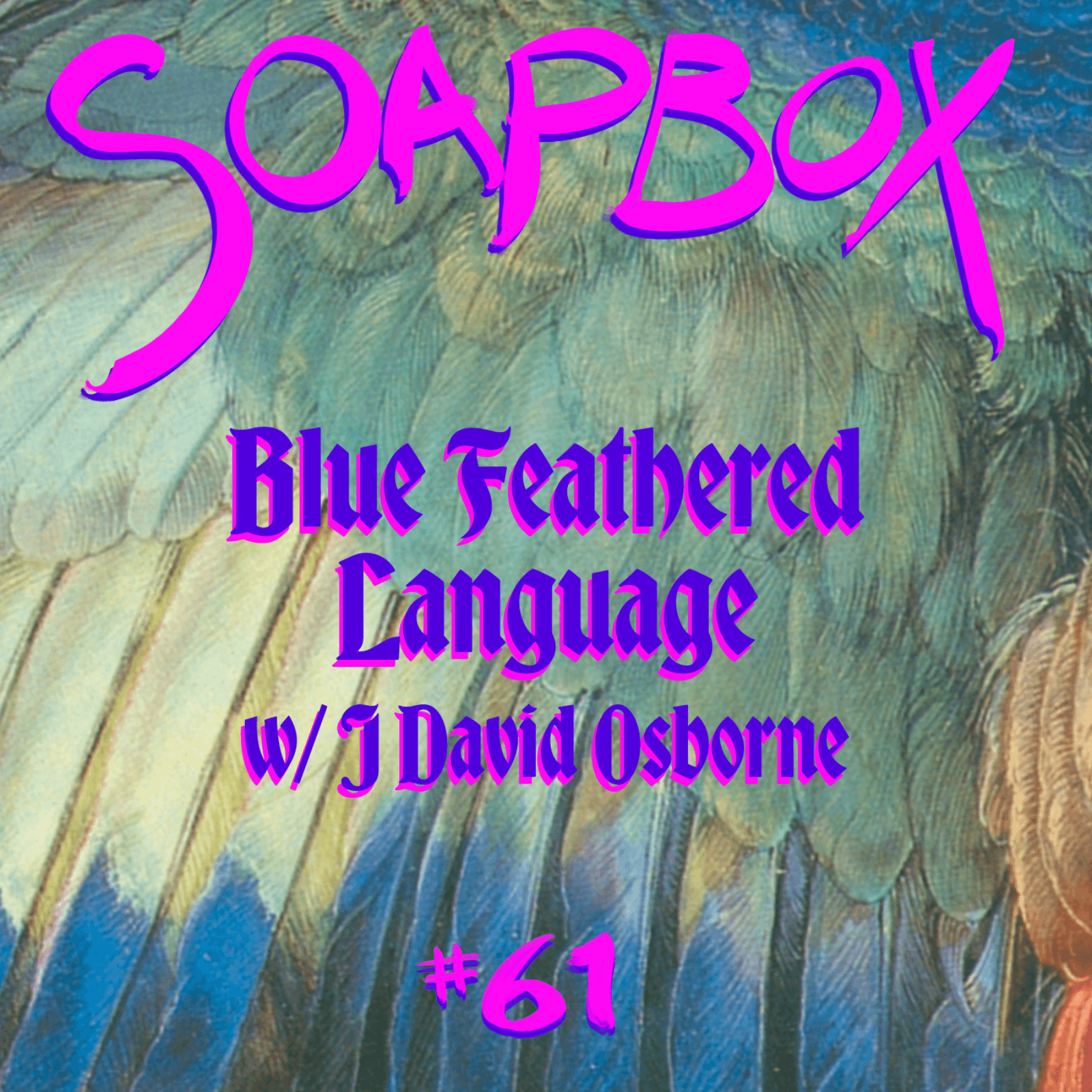 Blue Feathered Language w J David Osborne - Soapbox cover