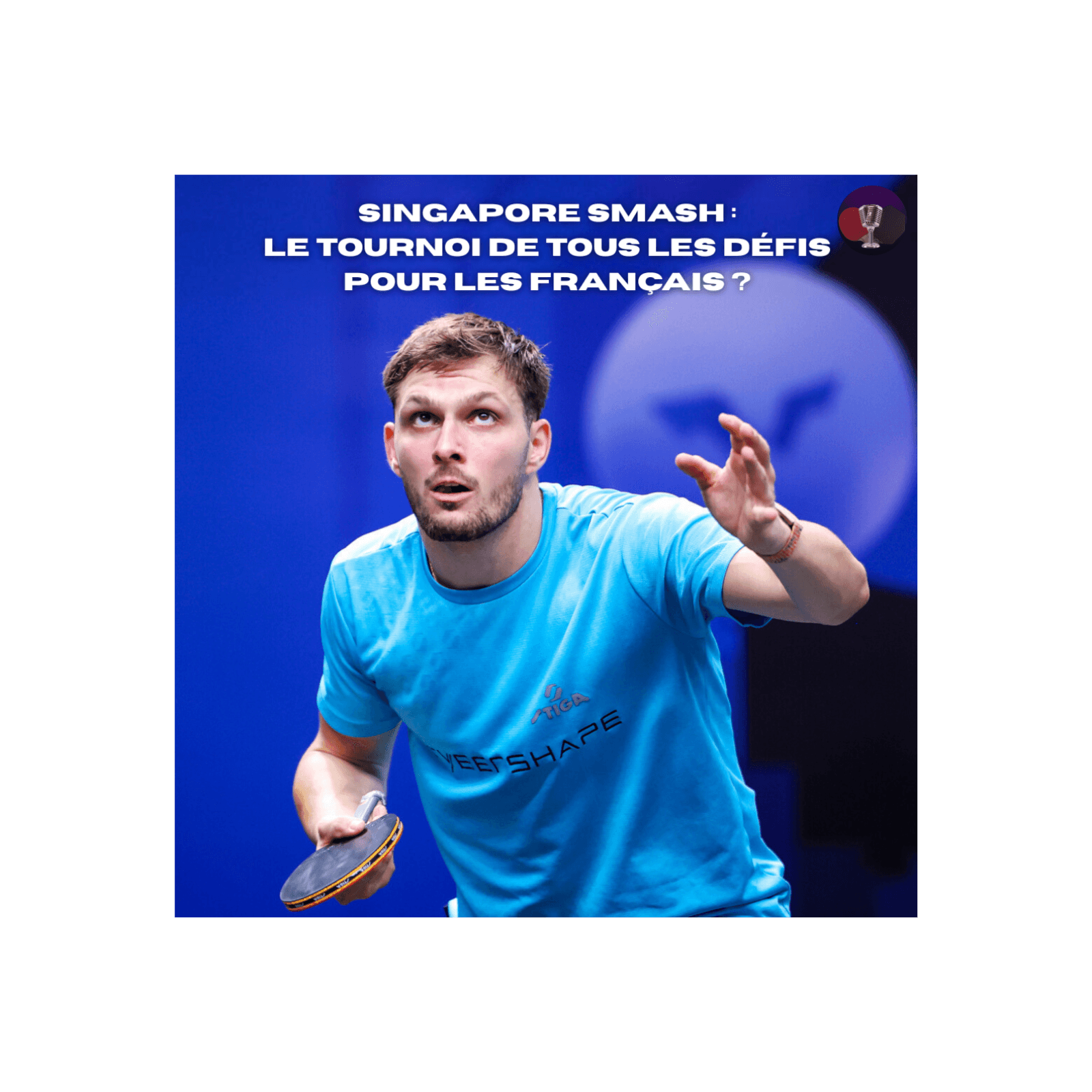 Singapore Smash : le tournoi de tous les défis pour les français ? - Top sur Top cover