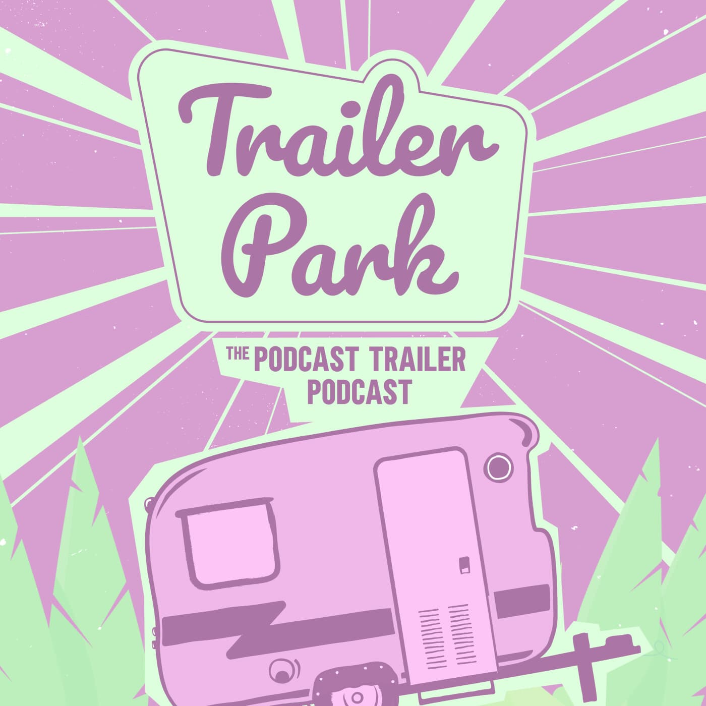 Where have we been? Trailer Update - Trailer Park: The Art & Science of Podcast Trailers cover