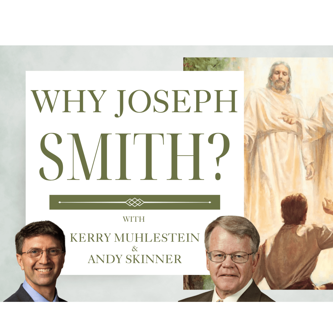 S4 E3 Why Joseph Smith: Prophecies and History of Joseph Smith and Family with Andrew Skinner (JSH 1:1-26) — The Scriptures Are Real cover