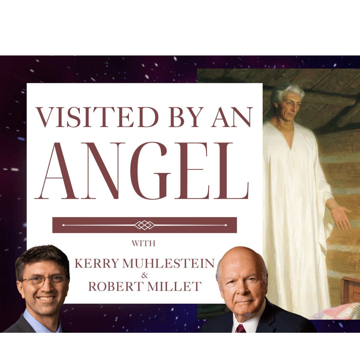 S4 E4 Visited by an Angel, Robert Millet on Moroni, John, and the Ministering of Angels (D&C 2, JSH 1:27-65) — The Scriptures Are Real cover
