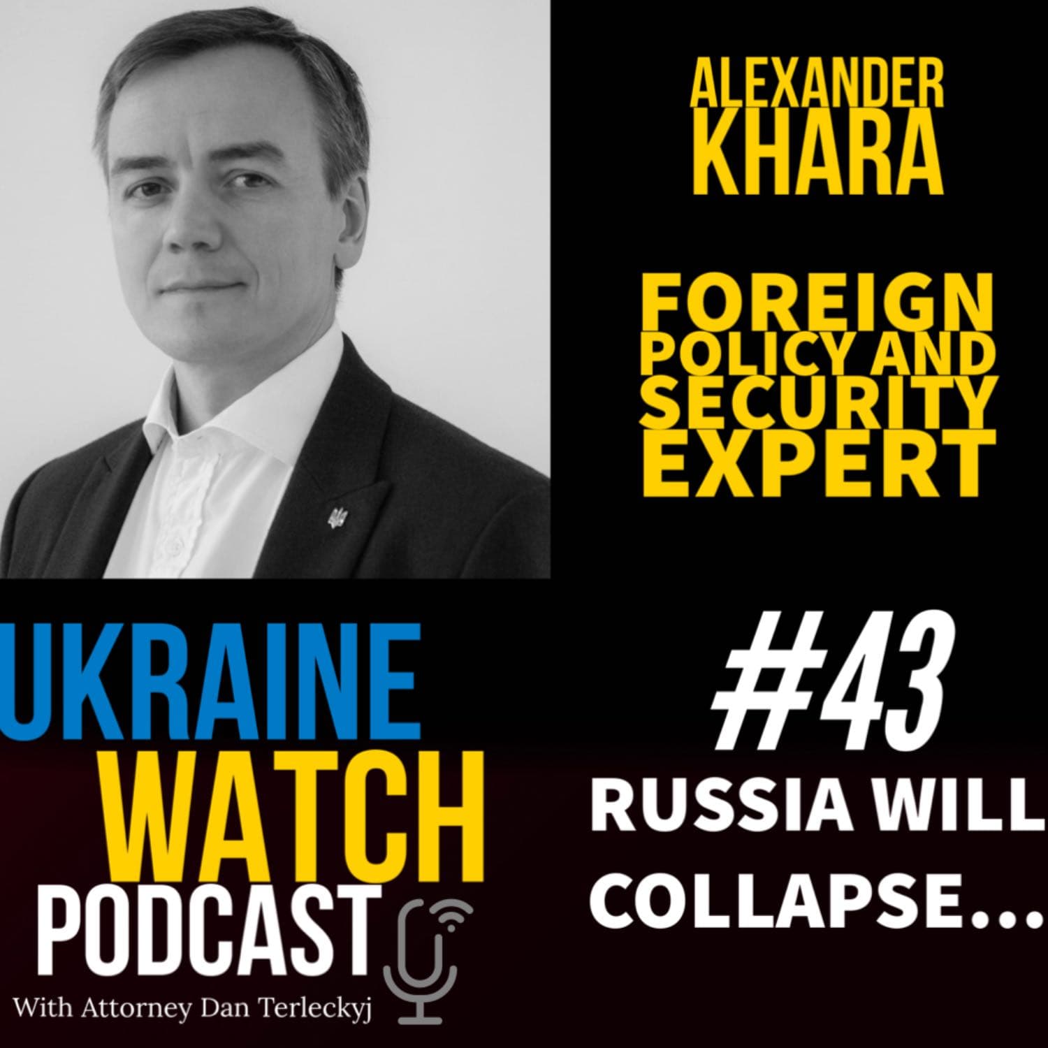 Russia will collapse... Ukraine Watch #43 with Alexander Khara - Ukraine Watch Podcast cover