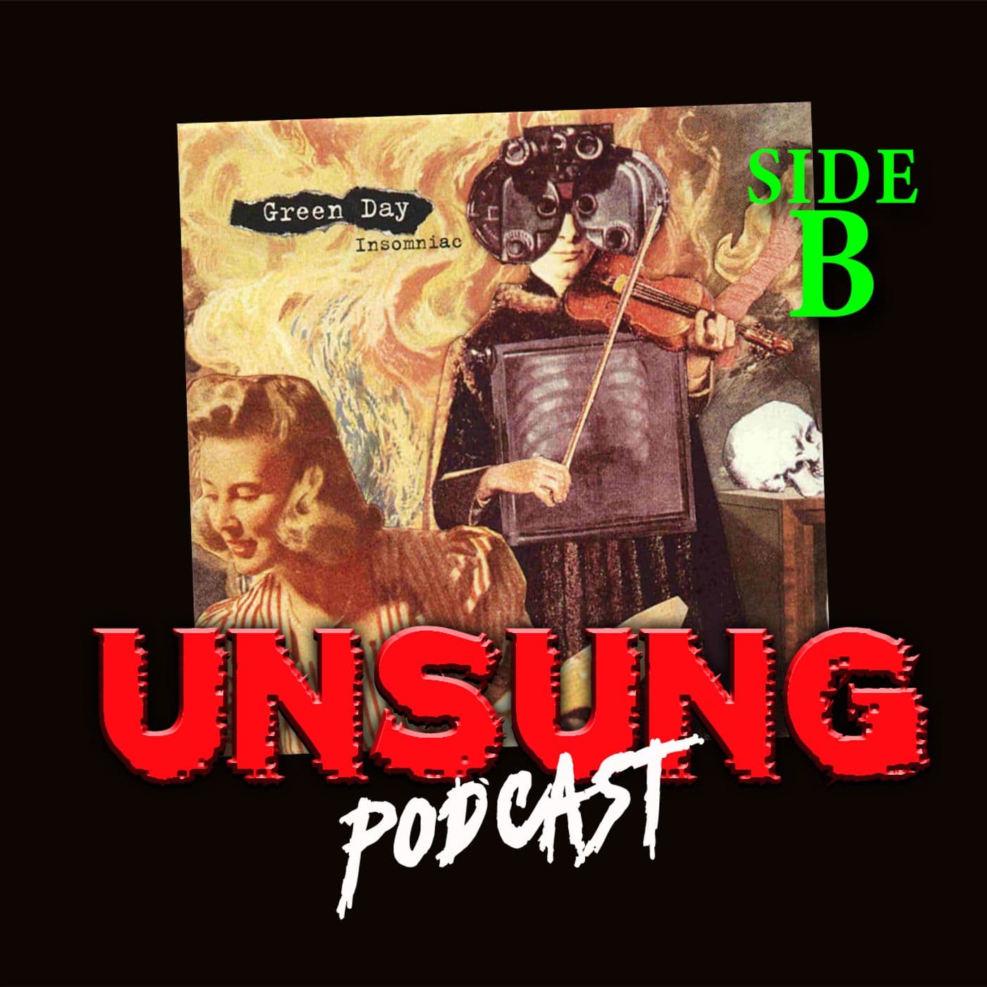 Is Insomniac by Green Day an Unsung Classic? (Side B) w/ Rick Bruce from Coffin Mulch/Moondshine Docs - 379 — Unsung Podcast cover