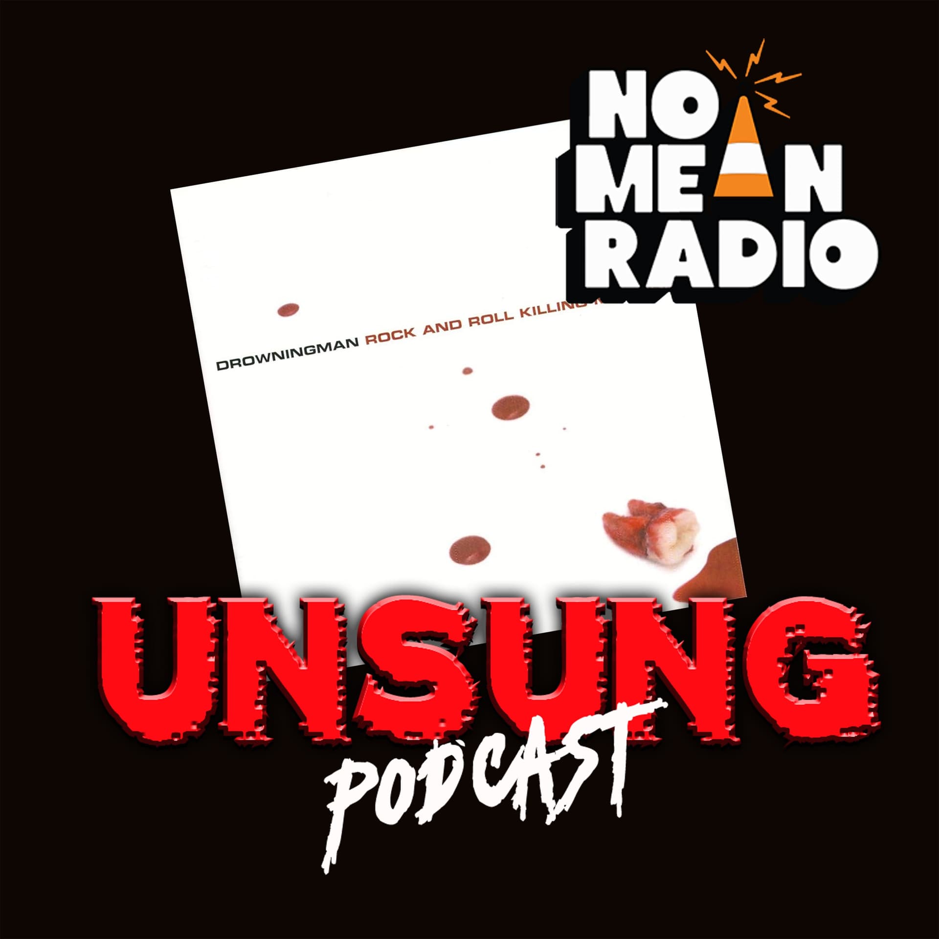 Rock and Roll Killing Machine by Drowningman - Unsung Podcast cover