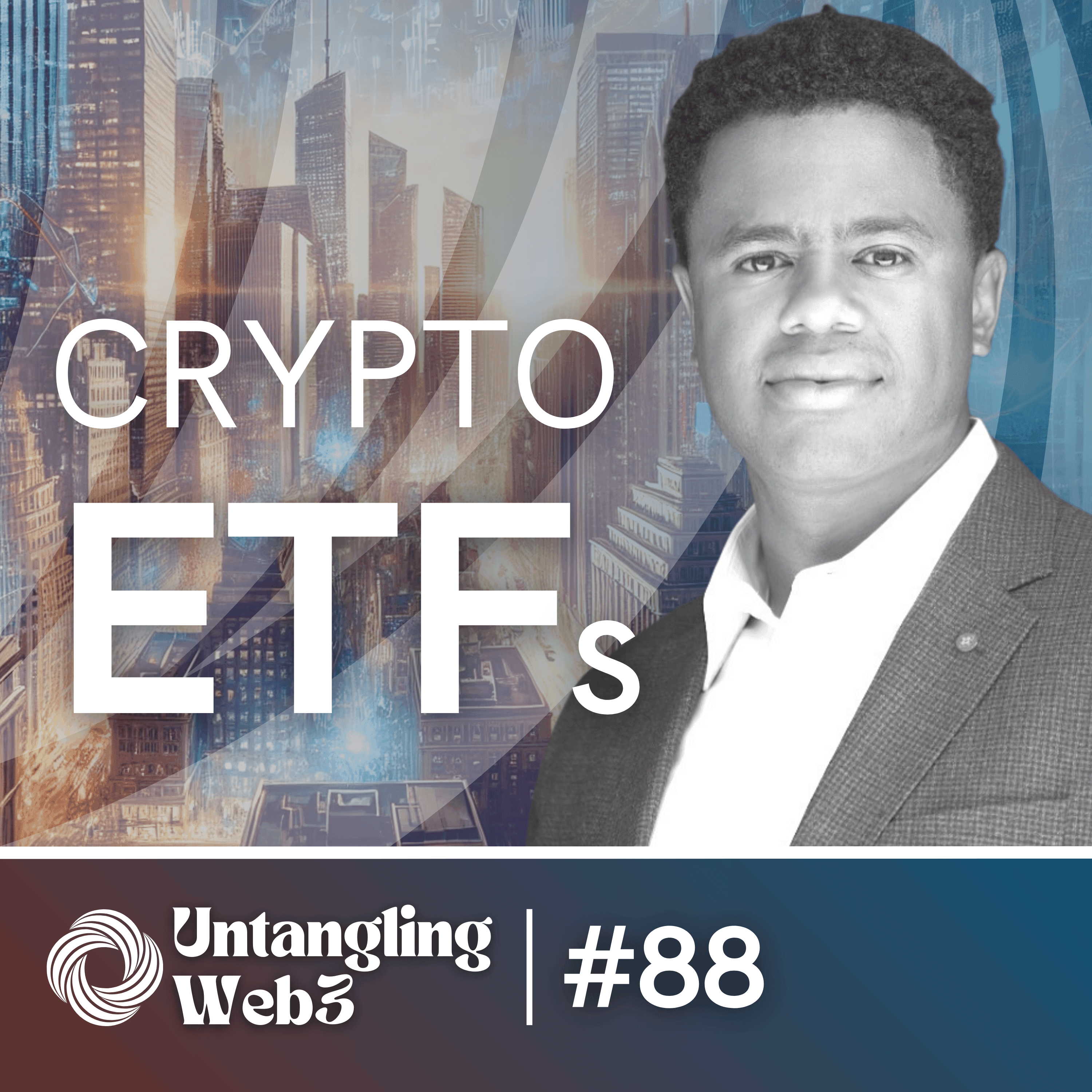 #88 Untangling: Crypto ETFs with Johnny Garcia - Untangling Web3 cover