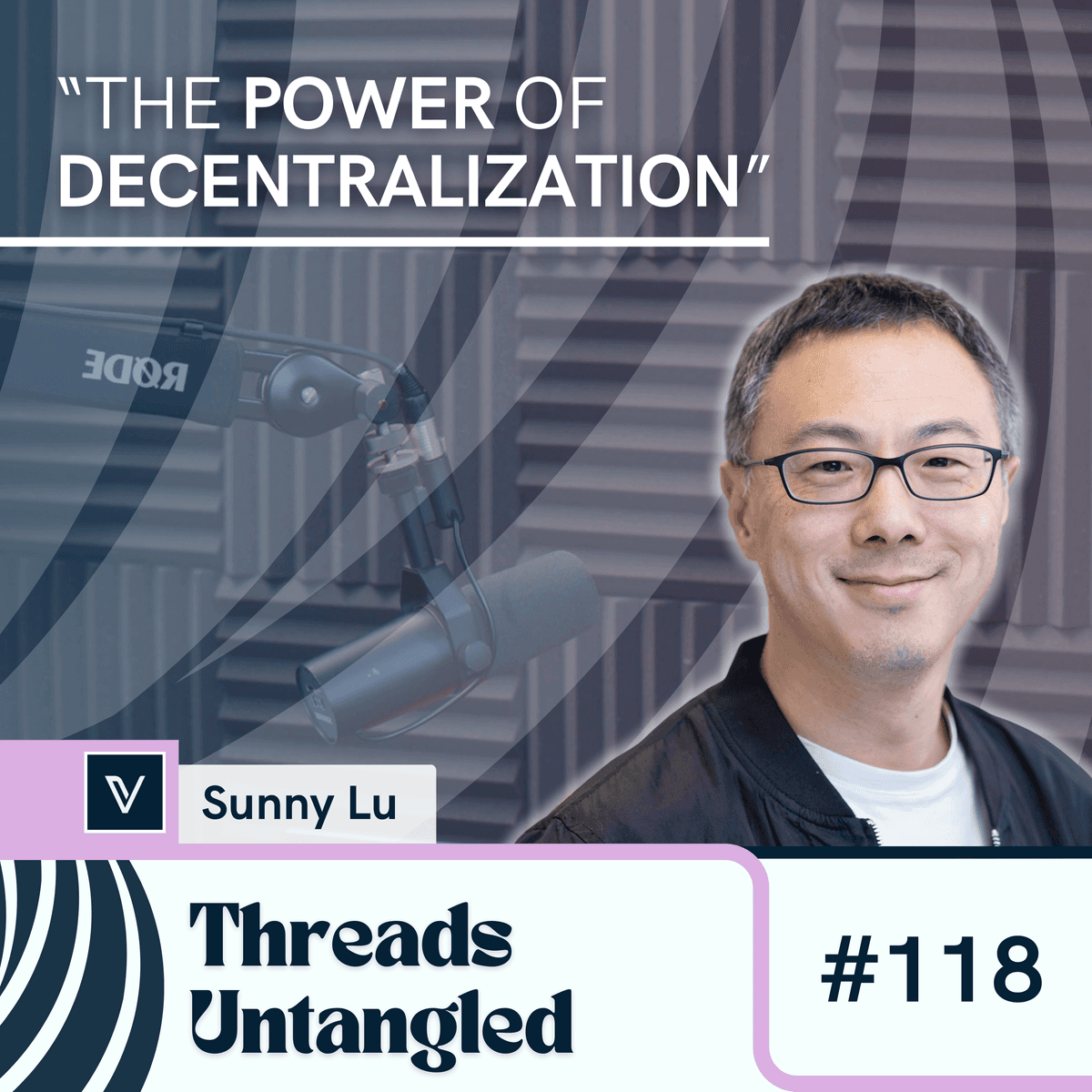 Threads Untangled: Sunny Lu on Decentralization for Sustainability | #118 - Untangling Web3 cover