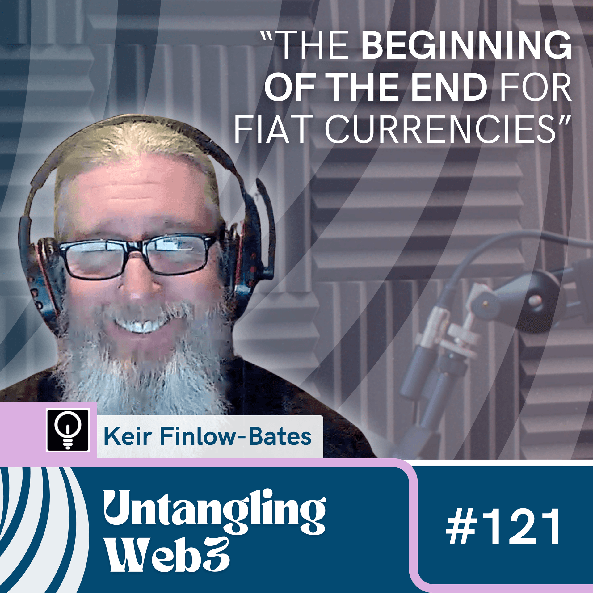 #121 Untangling: Stablecoins & CBDCs w/ Keir Finlow-Bates - Untangling Web3 cover