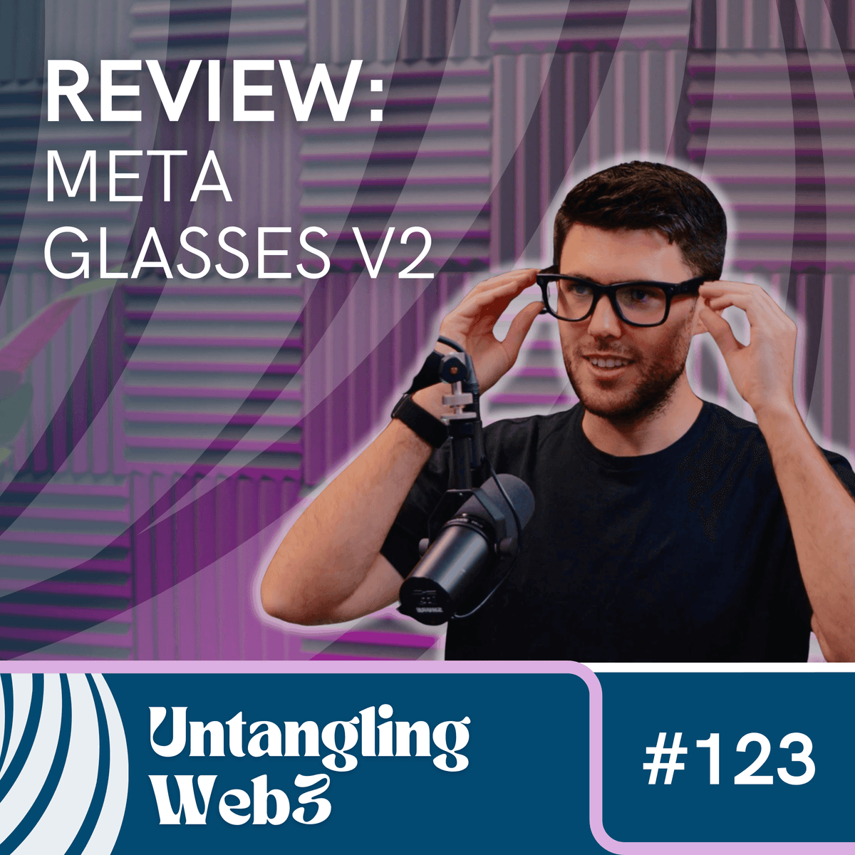 #123 Untangling: Meta AI Glasses (Review) - Untangling Web3 cover
