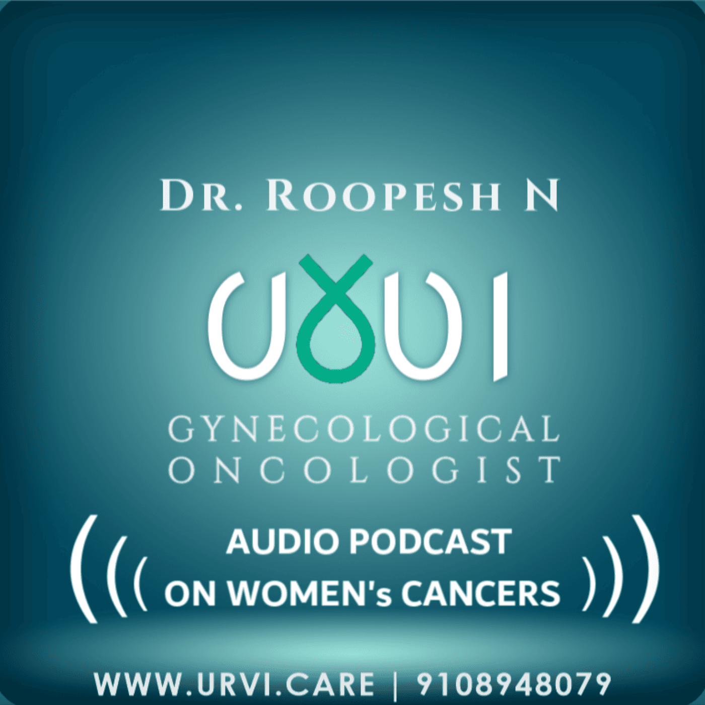 Dr. Roopesh N | Gynecological Oncologist | www.urvi.care | 9108948079 cover