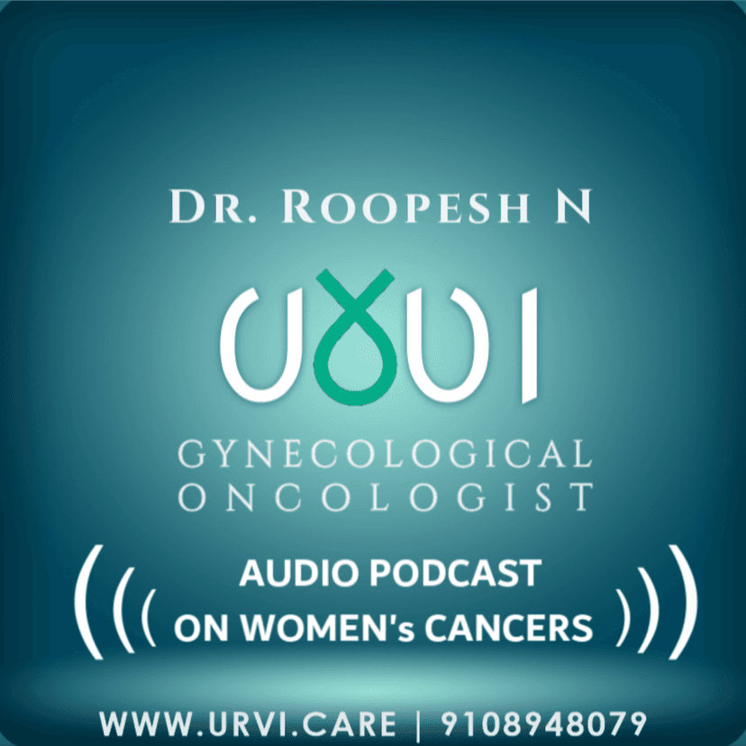 Dr. Roopesh N | Gynecological Oncologist | www.urvi.care | 9108948079 cover
