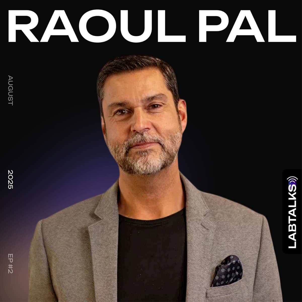 Raoul Pal on LabTalks with Ben Putley | #LabTalks S4 EP10 | Raoul Pal - LabTalks: The Non-Fungible Podcast cover