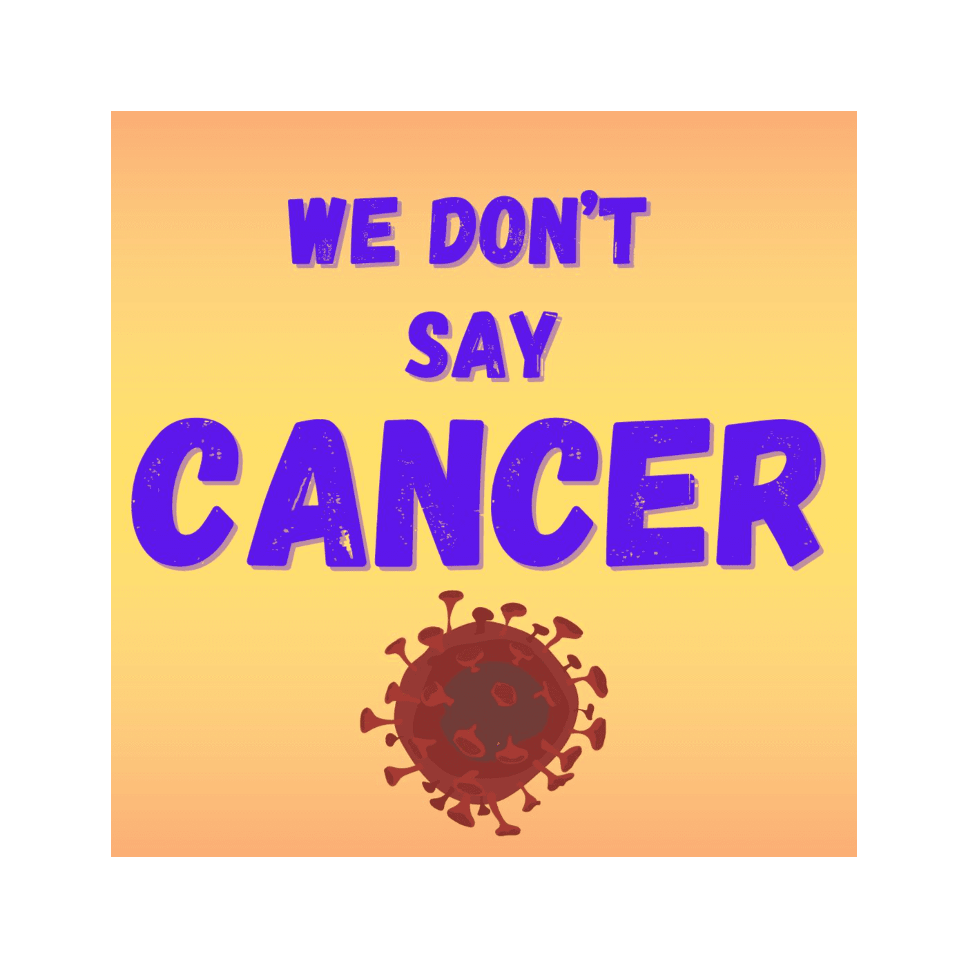 We Don't Say Cancer cover