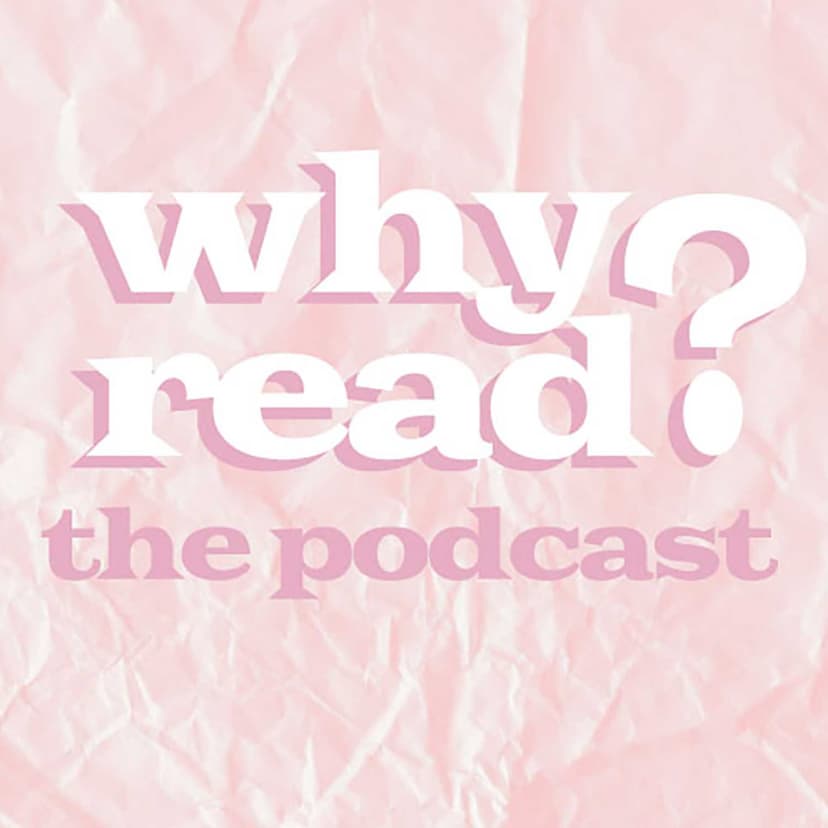 Why Read? The Podcast cover