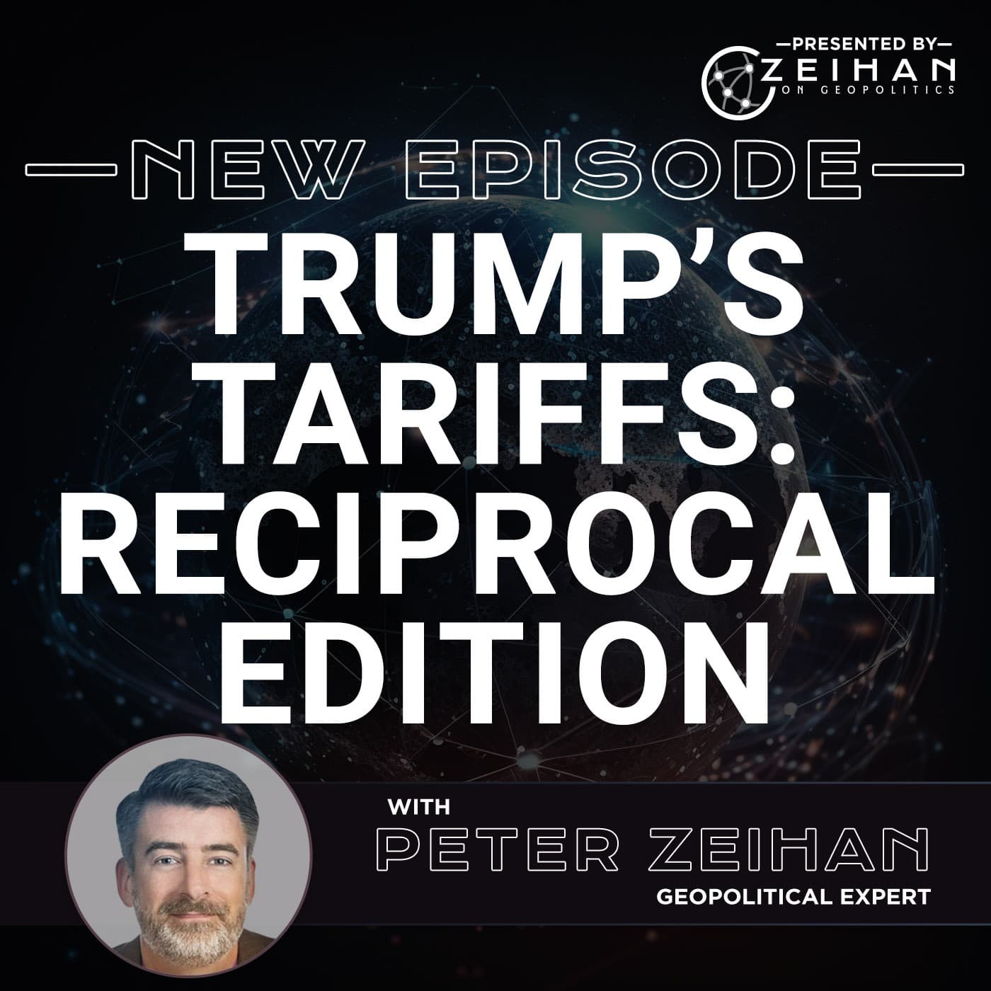 Trump’s Tariffs: Reciprocal Edition + Live Q&A || Peter Zeihan - The Peter Zeihan Podcast Series cover