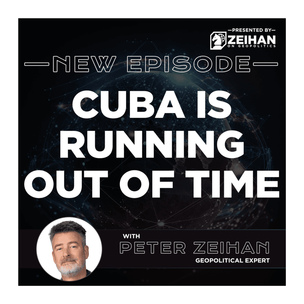 Cuba Is Running Out of Time || Peter Zeihan - The Peter Zeihan Podcast Series cover