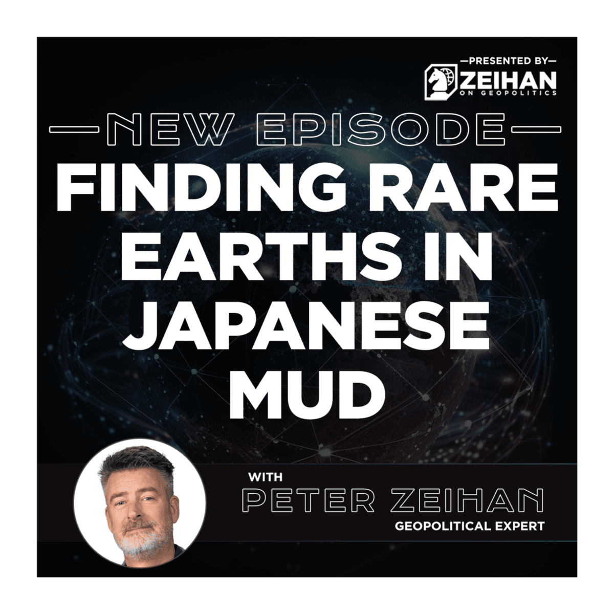 Finding Rare Earths in Japanese Mud || Peter Zeihan - The Peter Zeihan Podcast Series cover