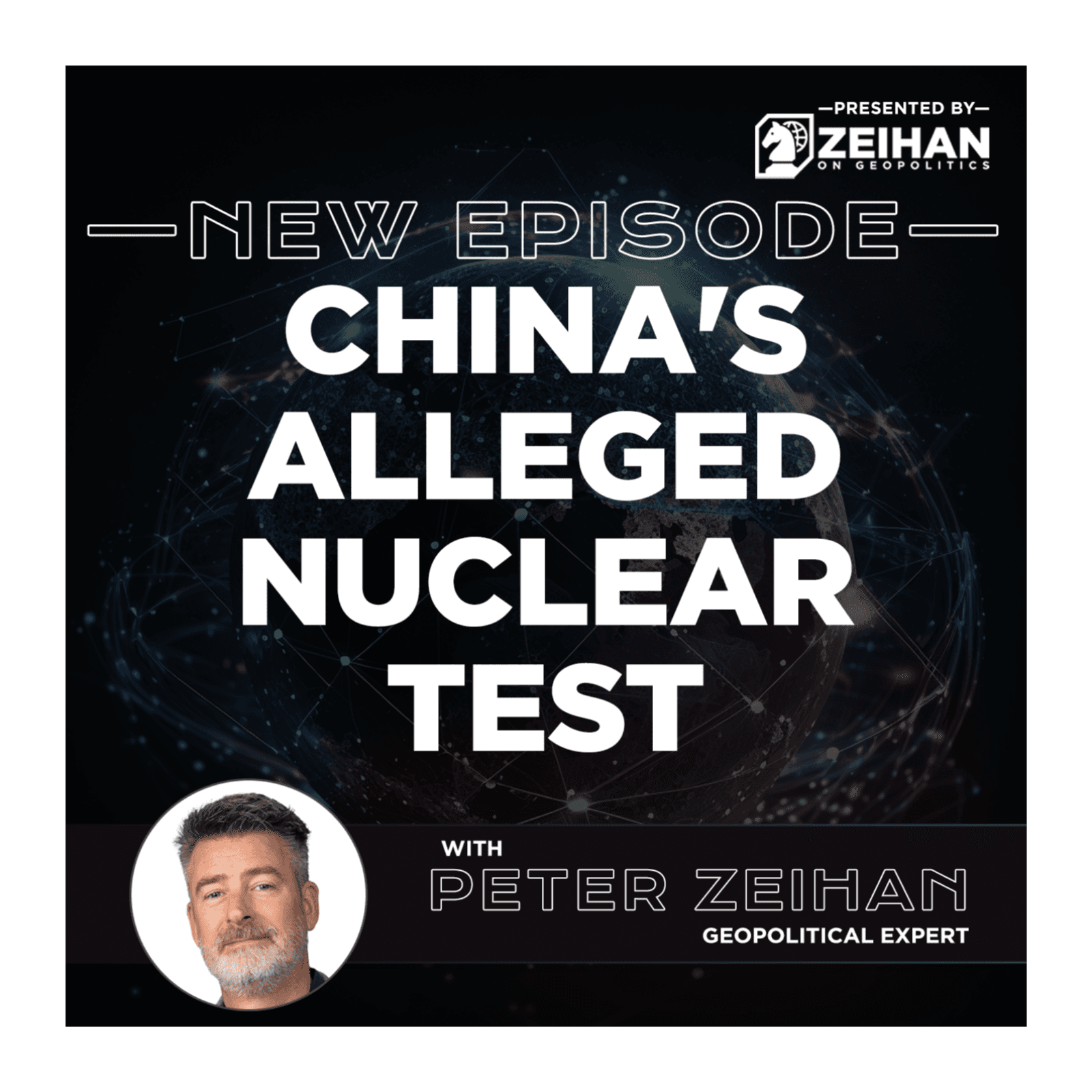 China's Alleged Nuclear Test || Peter Zeihan - The Peter Zeihan Podcast Series cover
