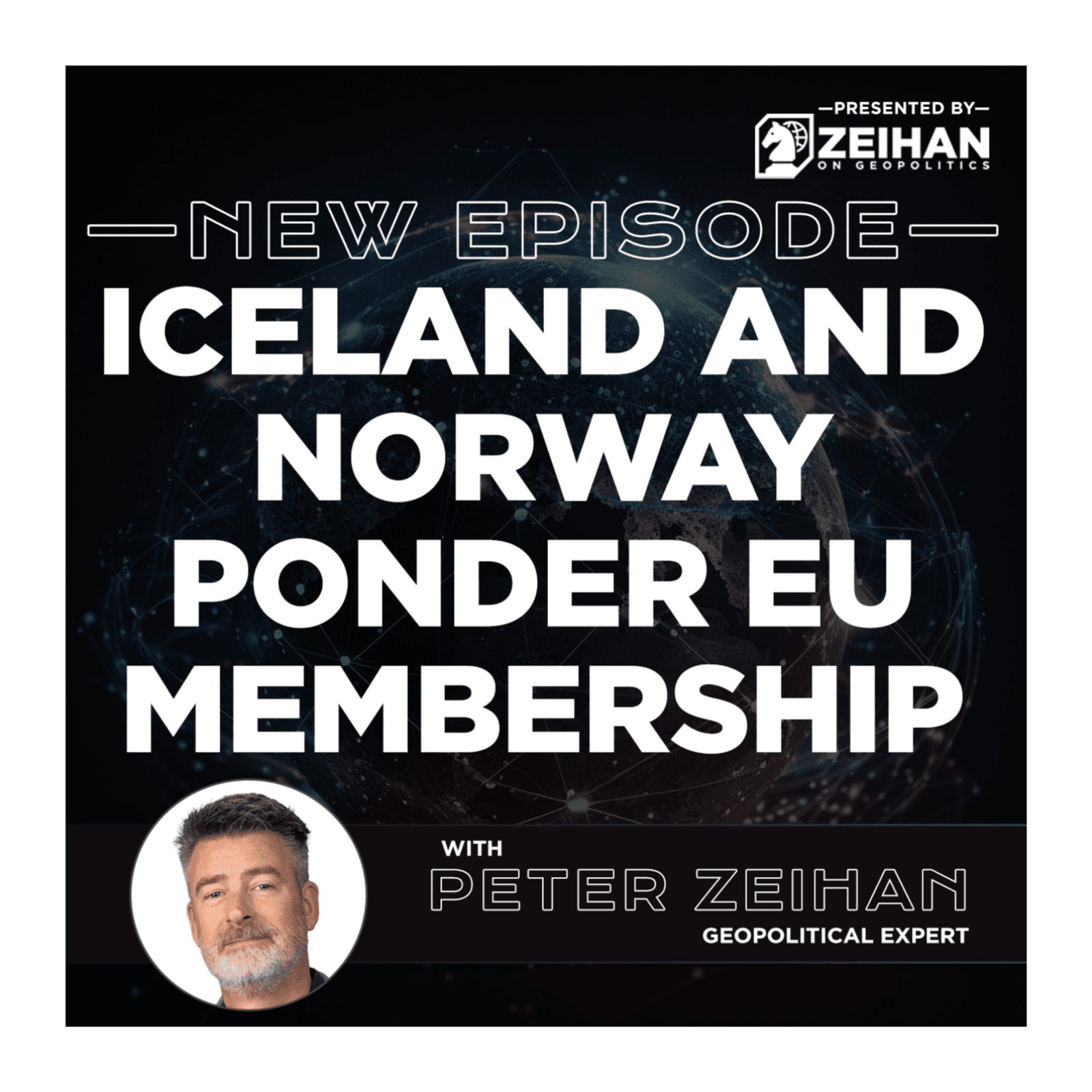 Iceland and Norway Ponder EU Membership || Peter Zeihan - The Peter Zeihan Podcast Series cover
