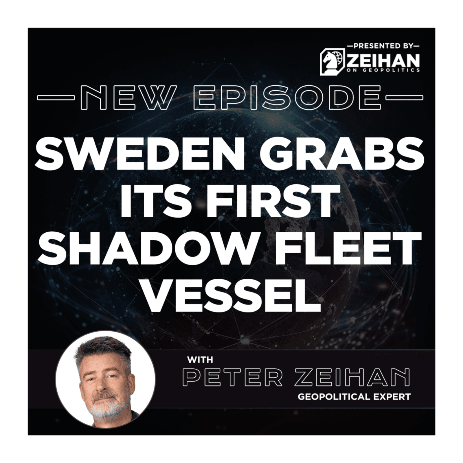Sweden Grabs Its First Shadow Fleet Vessel || Peter Zeihan - The Peter Zeihan Podcast Series cover