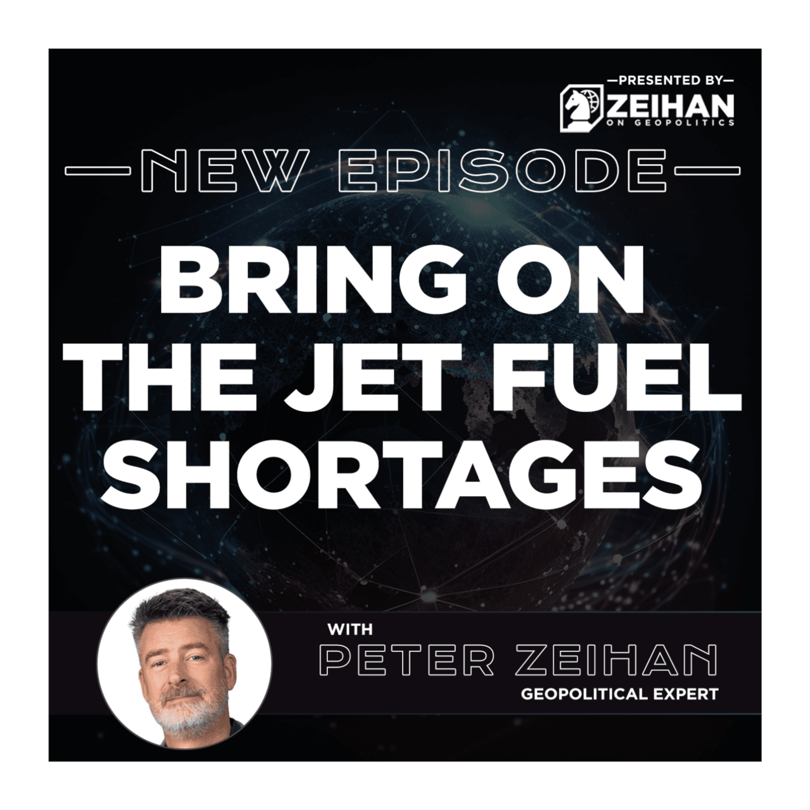 Bring On the Jet Fuel Shortages || Peter Zeihan - The Peter Zeihan Podcast Series cover