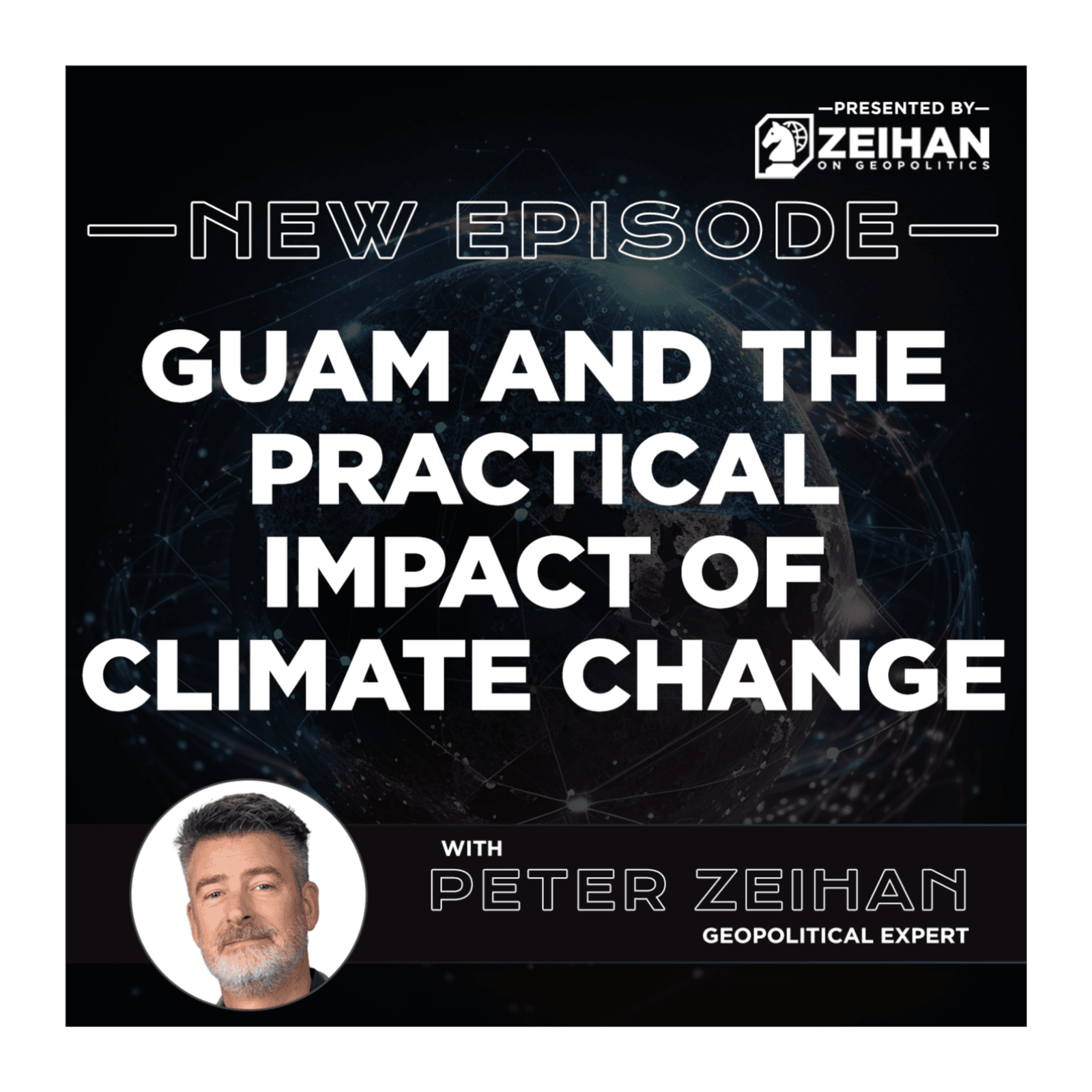 Guam and the Practical Impact of Climate Change || Peter Zeihan - The Peter Zeihan Podcast Series cover