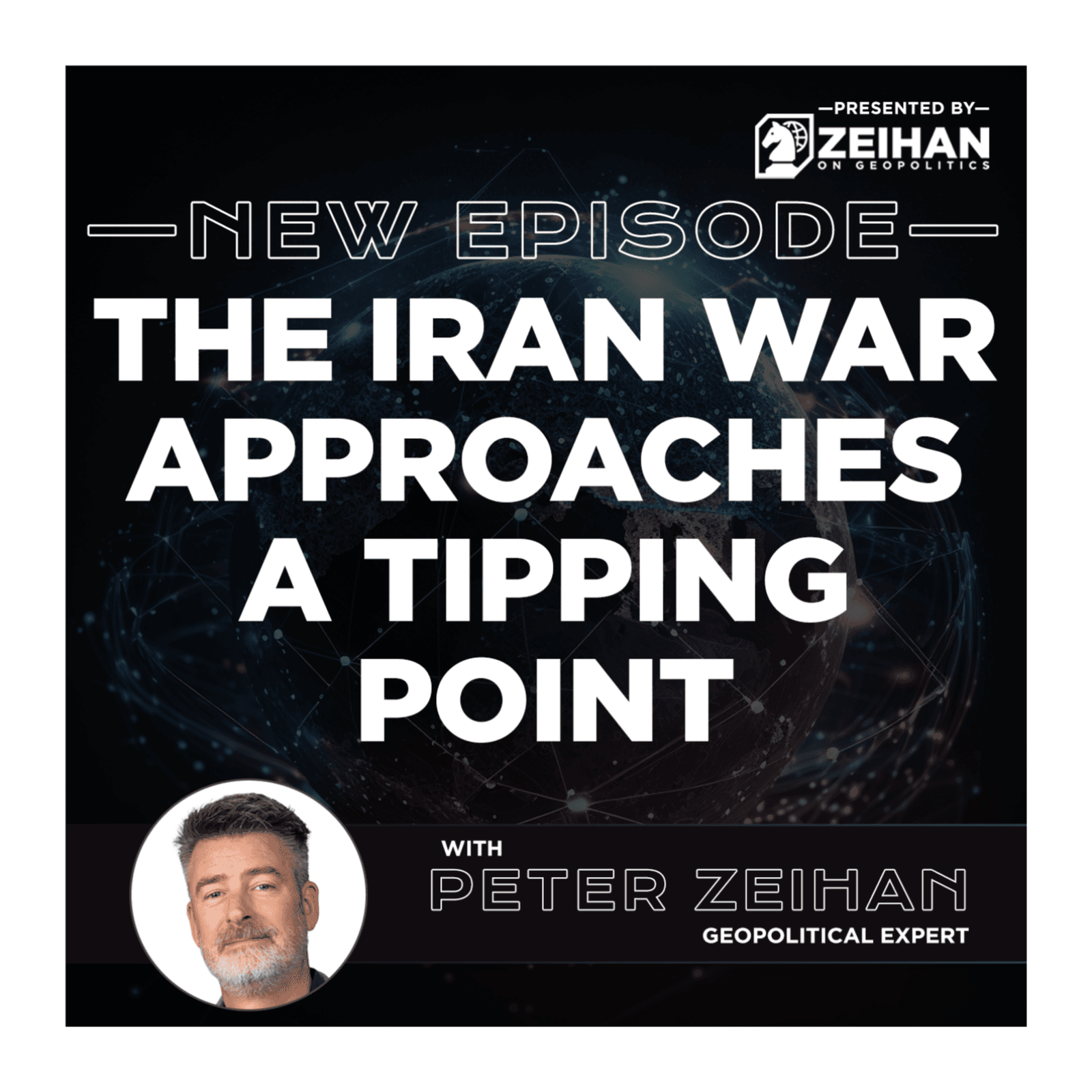The Iran War Approaches a Tipping Point || Peter Zeihan - The Peter Zeihan Podcast Series cover