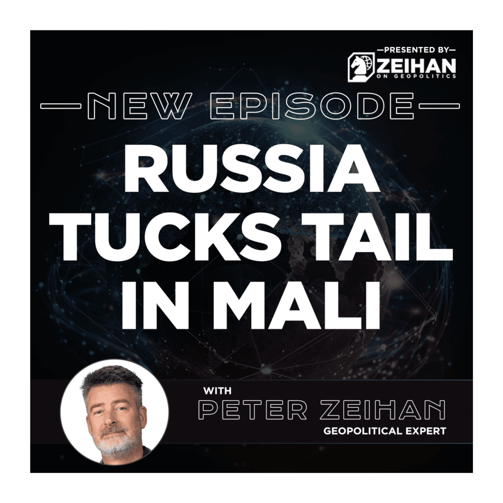 Russia Tucks Tail in Mali || Peter Zeihan - The Peter Zeihan Podcast Series cover