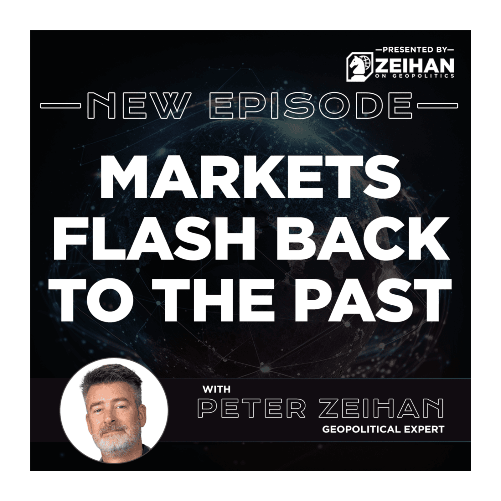 Markets Flash Back to the Past || Peter Zeihan - The Peter Zeihan Podcast Series cover