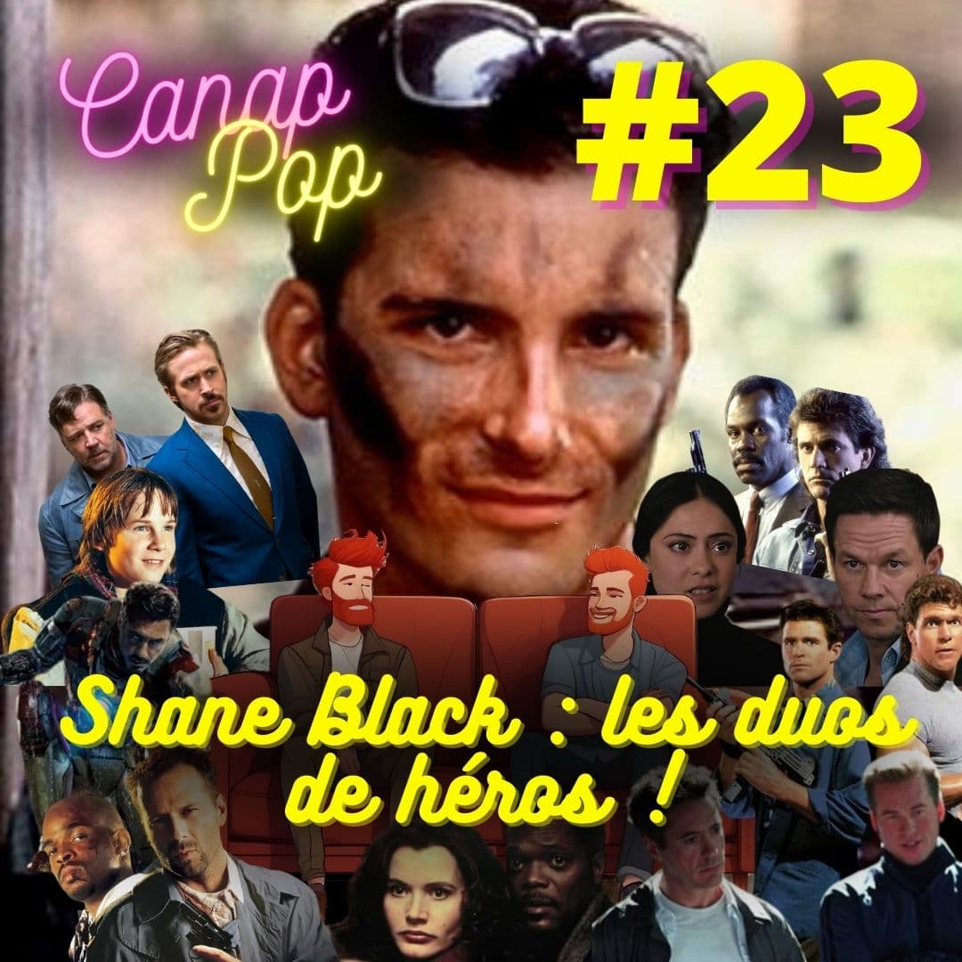 Canap’Pop 23 – Shane Black : les duos de héros ! — Canap'Pop - La Pop Culture confortablement installée ! cover