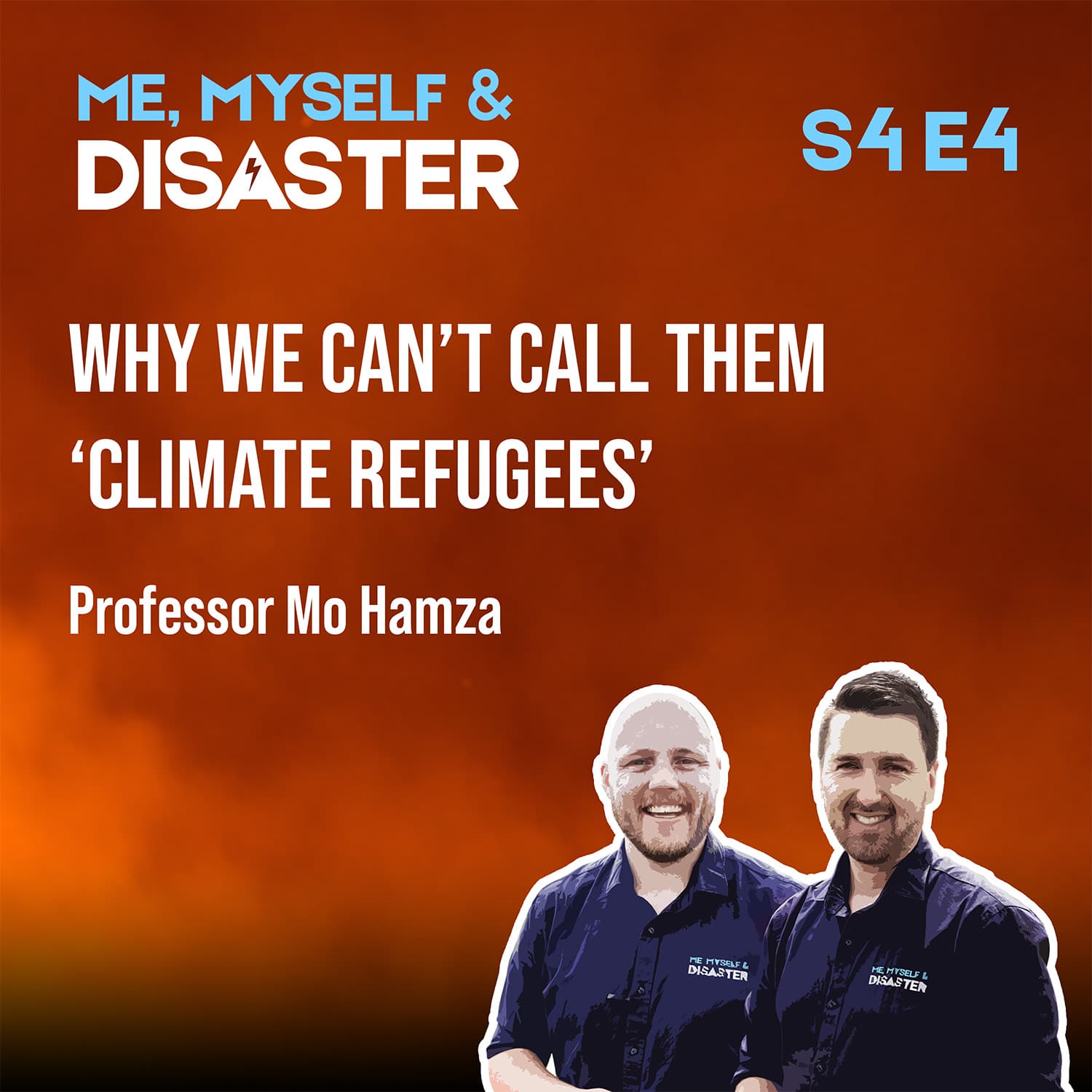 Prof Mo Hamza - Why we can't call them 'Climate Refugees' - Me, Myself & Disaster cover