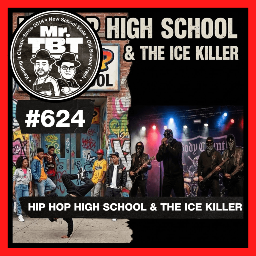 624: Hip Hop High School & The Ice Killer - Mr. Throwback Thursday cover