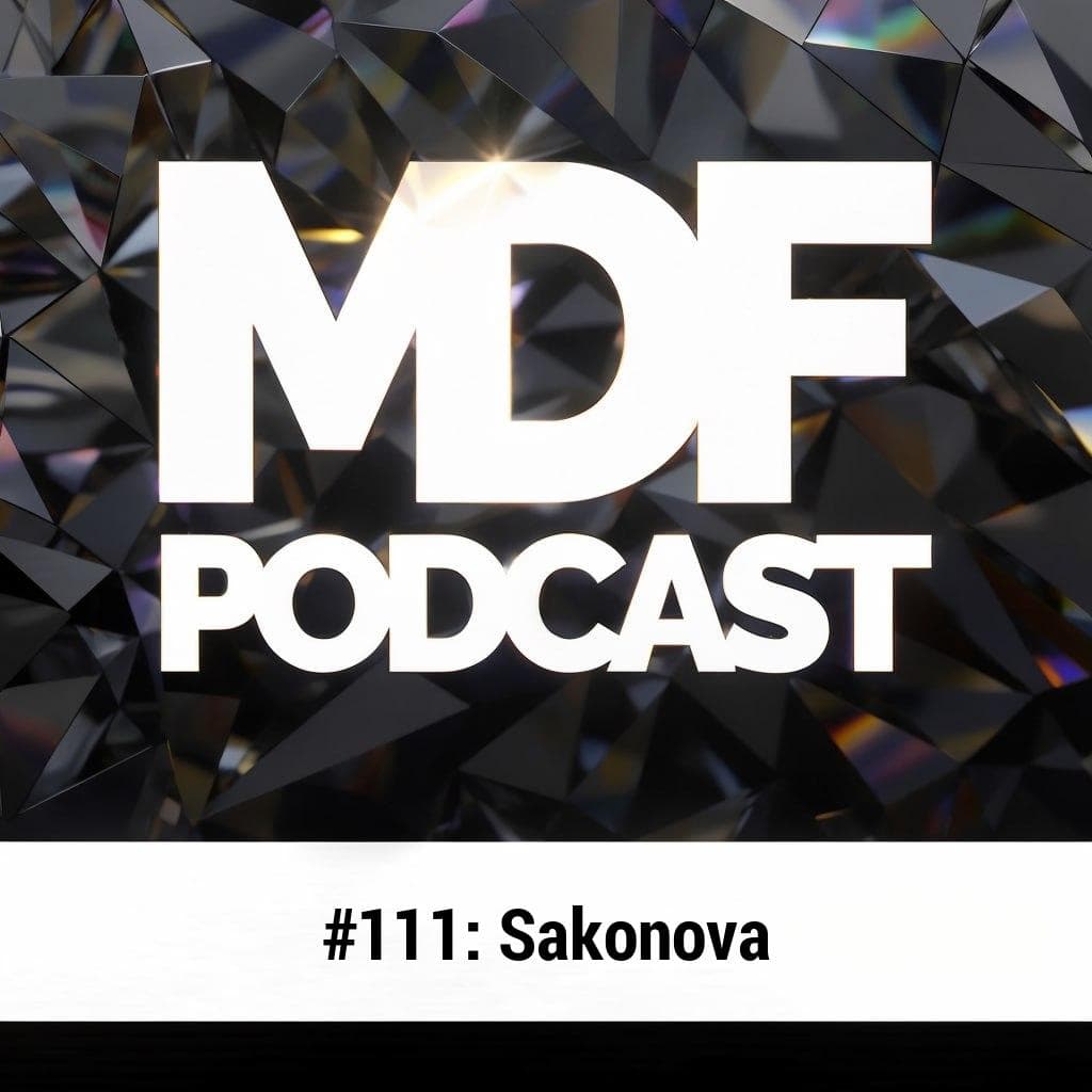 MDF Podcast 111: Sakonova - Musical Decadence: MDF Podcast cover