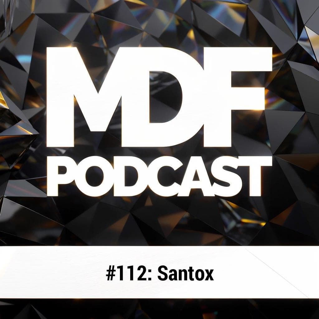 MDF Podcast 112: Santox - Musical Decadence: MDF Podcast cover