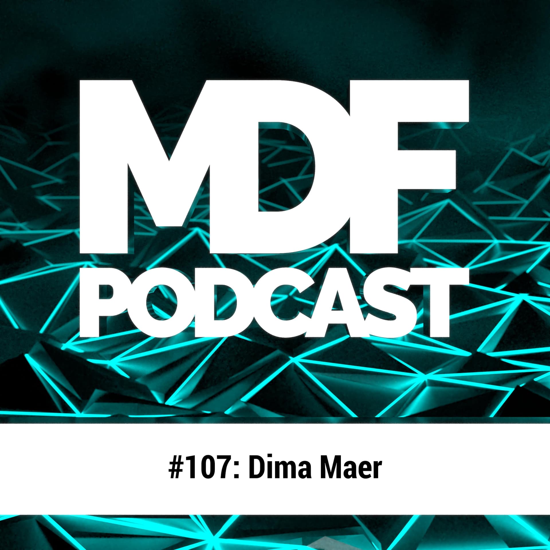 MDF Podcast 1o7: Dima Maer - Musical Decadence: MDF Podcast cover