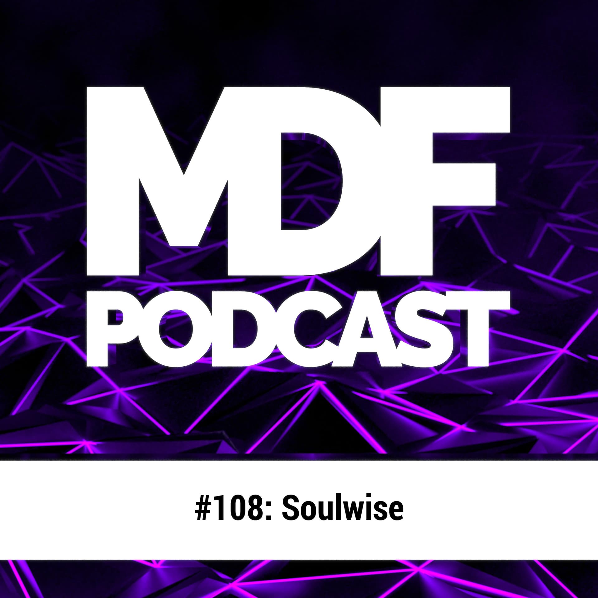 MDF Podcast 1o8: Soulwise - Musical Decadence: MDF Podcast cover