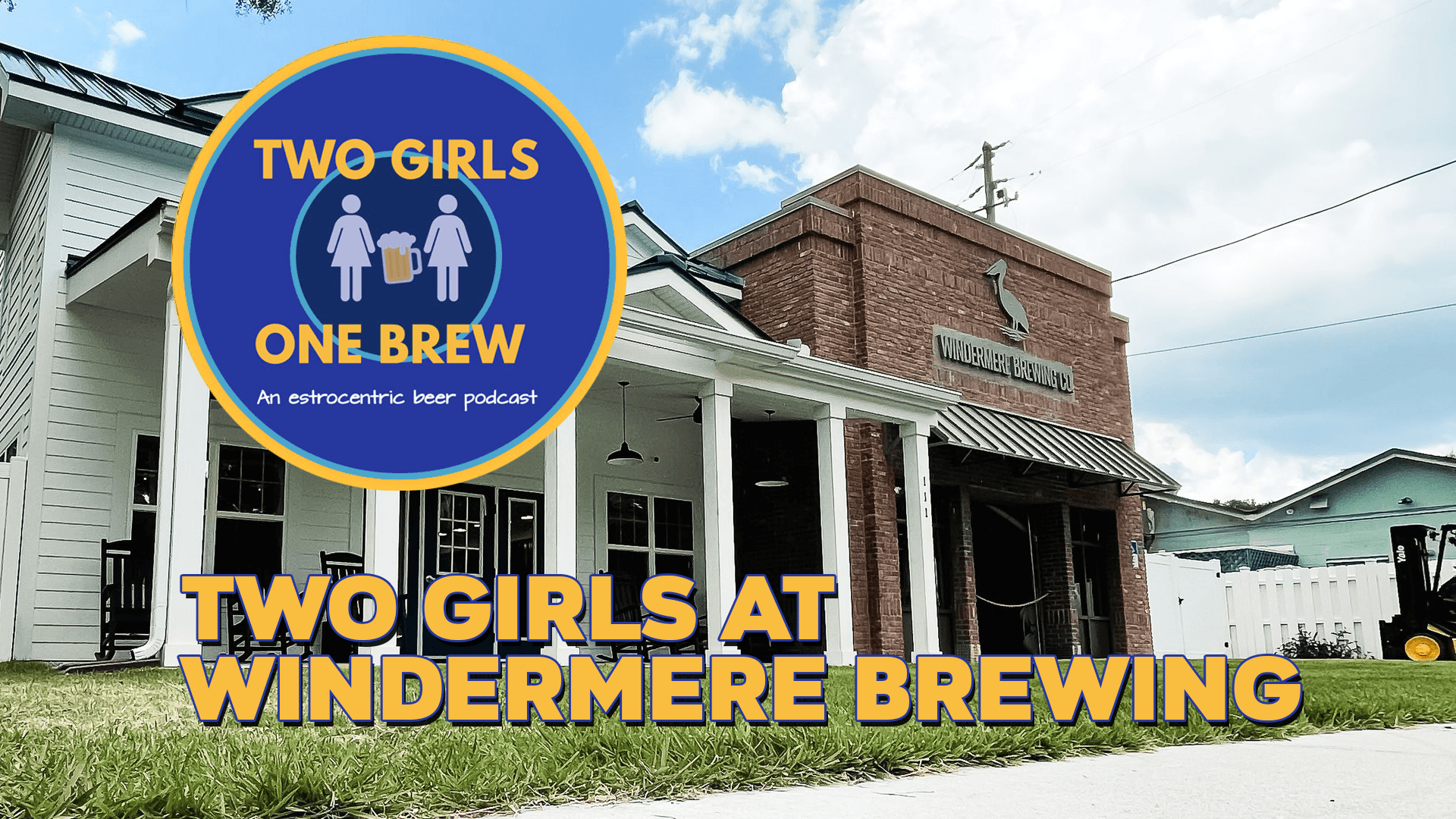 Two Girls One Brew – Two Girls at Windermere Brewing - Two Girls One Brew cover