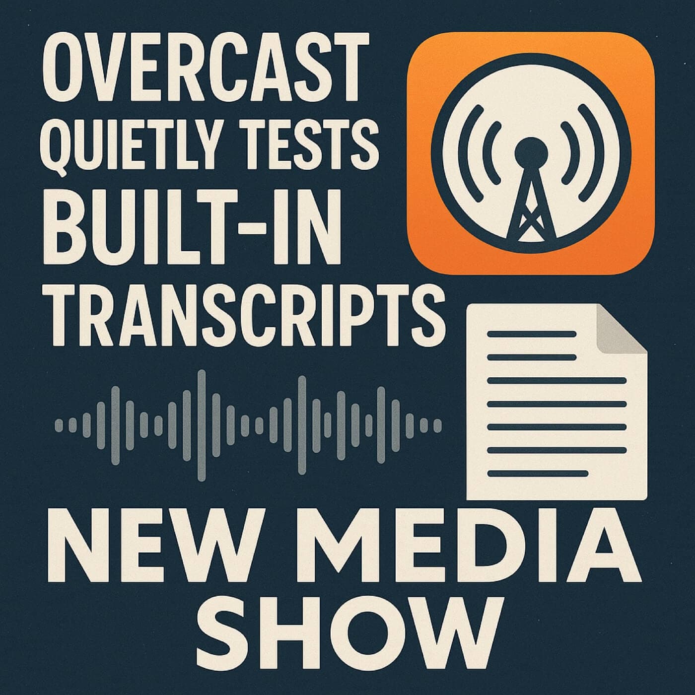 Overcast quietly tests built-in transcripts! - New Media Show (Video) cover