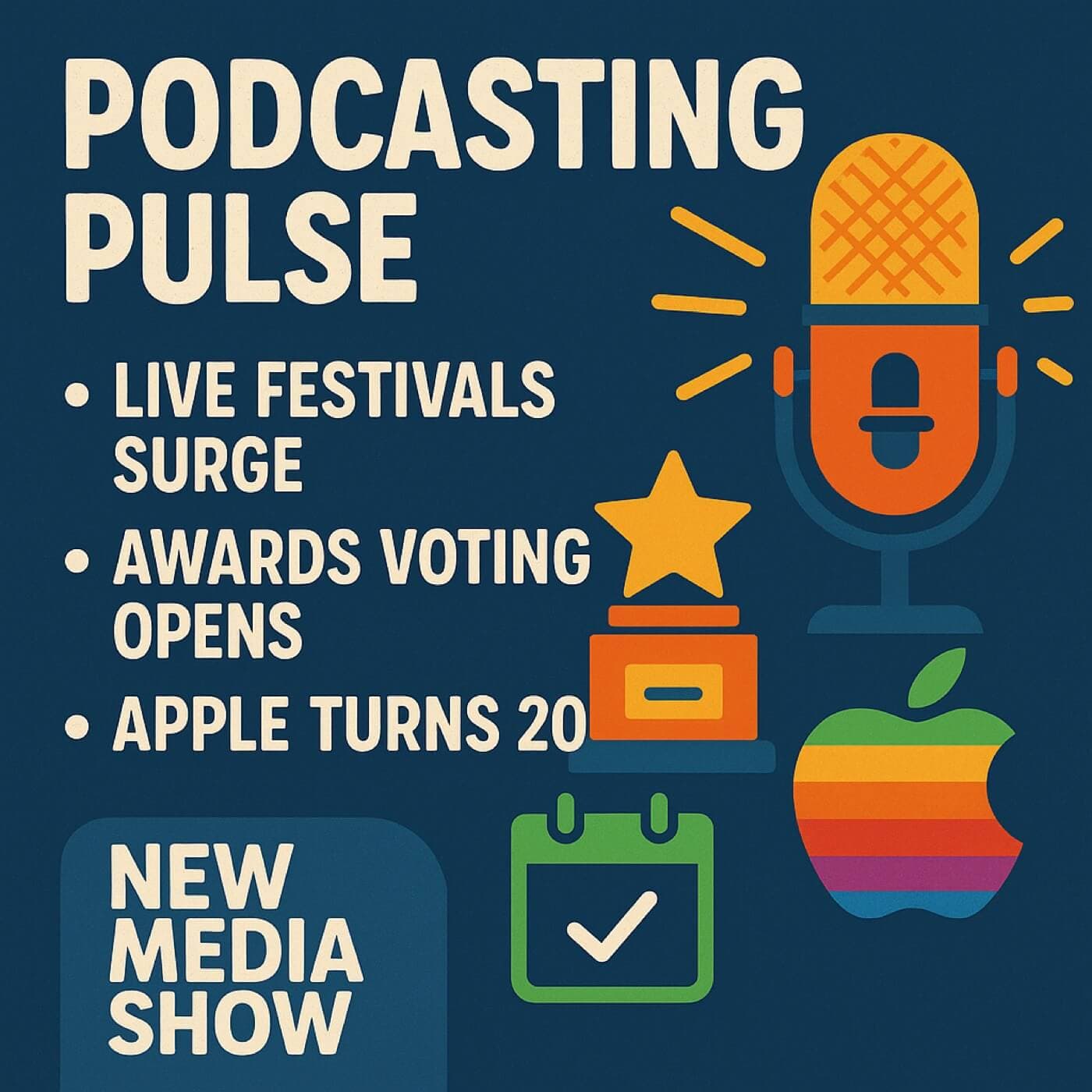 Podcasting Pulse: Live Festivals Surge, Awards Voting Opens & Apple Turns 20 - New Media Show (Video) cover