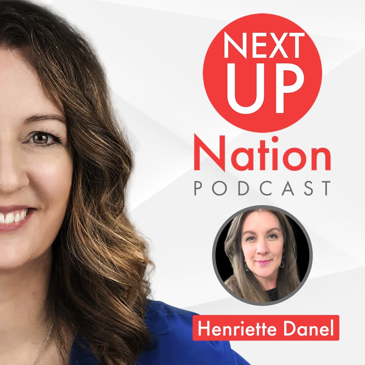 Learn How You Can Get More Clients As A Business Coach With Henriette Danel - Next Up Nation Podcast Network cover