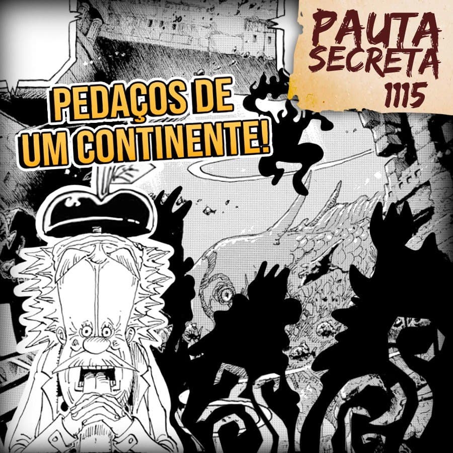 Pauta Secreta #234 – Pedaços de um Continente! – Capítulo 1115 - OPEXCast cover