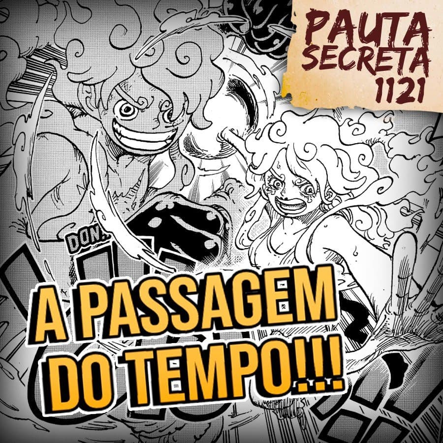 Pauta Secreta #240 – A Passagem do tempo!!! – Capítulo 1121 - OPEXCast cover