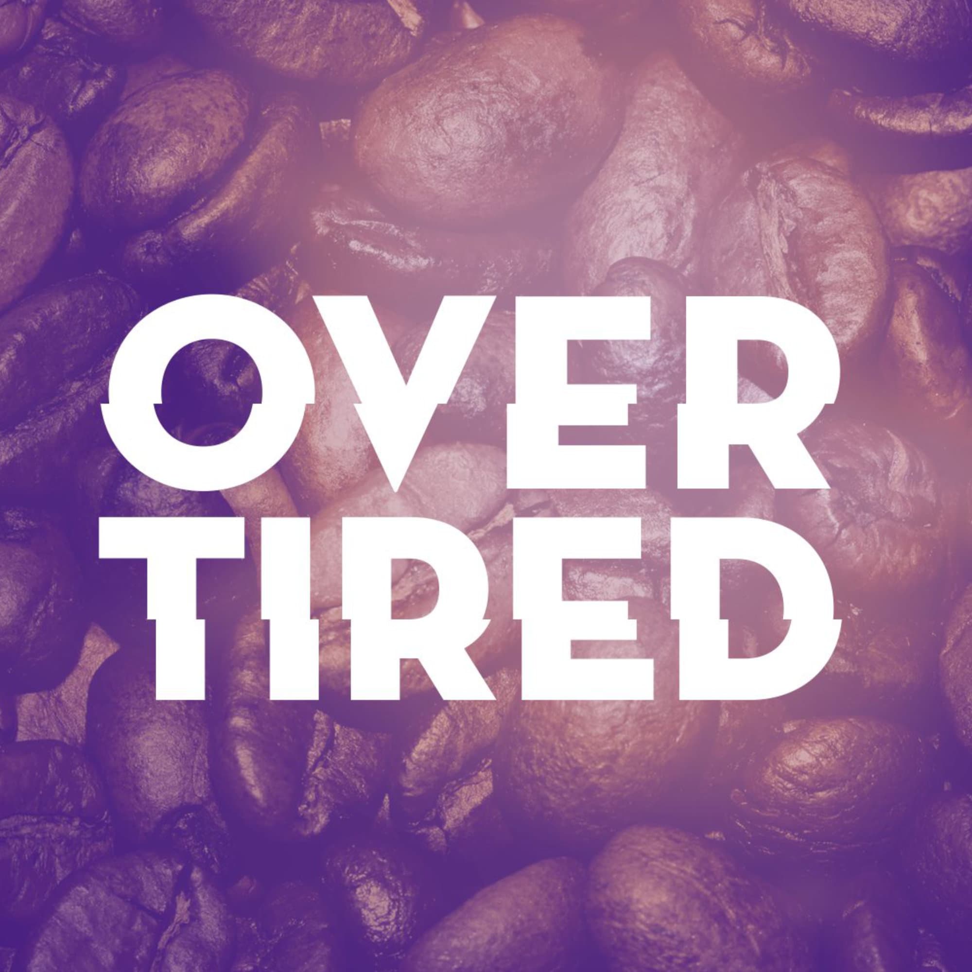 Overtired cover