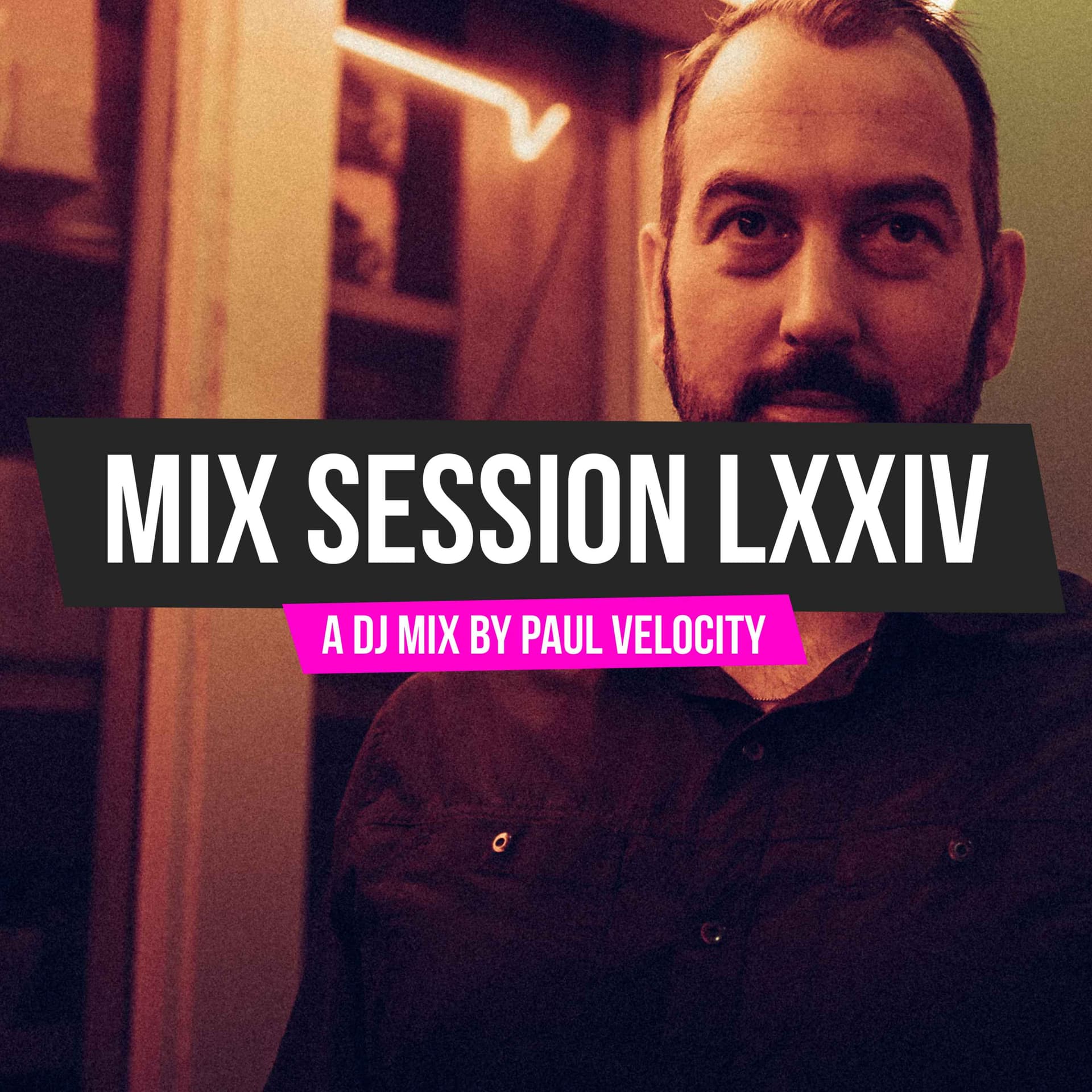 Mix Session LXXIV - Paul Velocity Mix Sessions cover