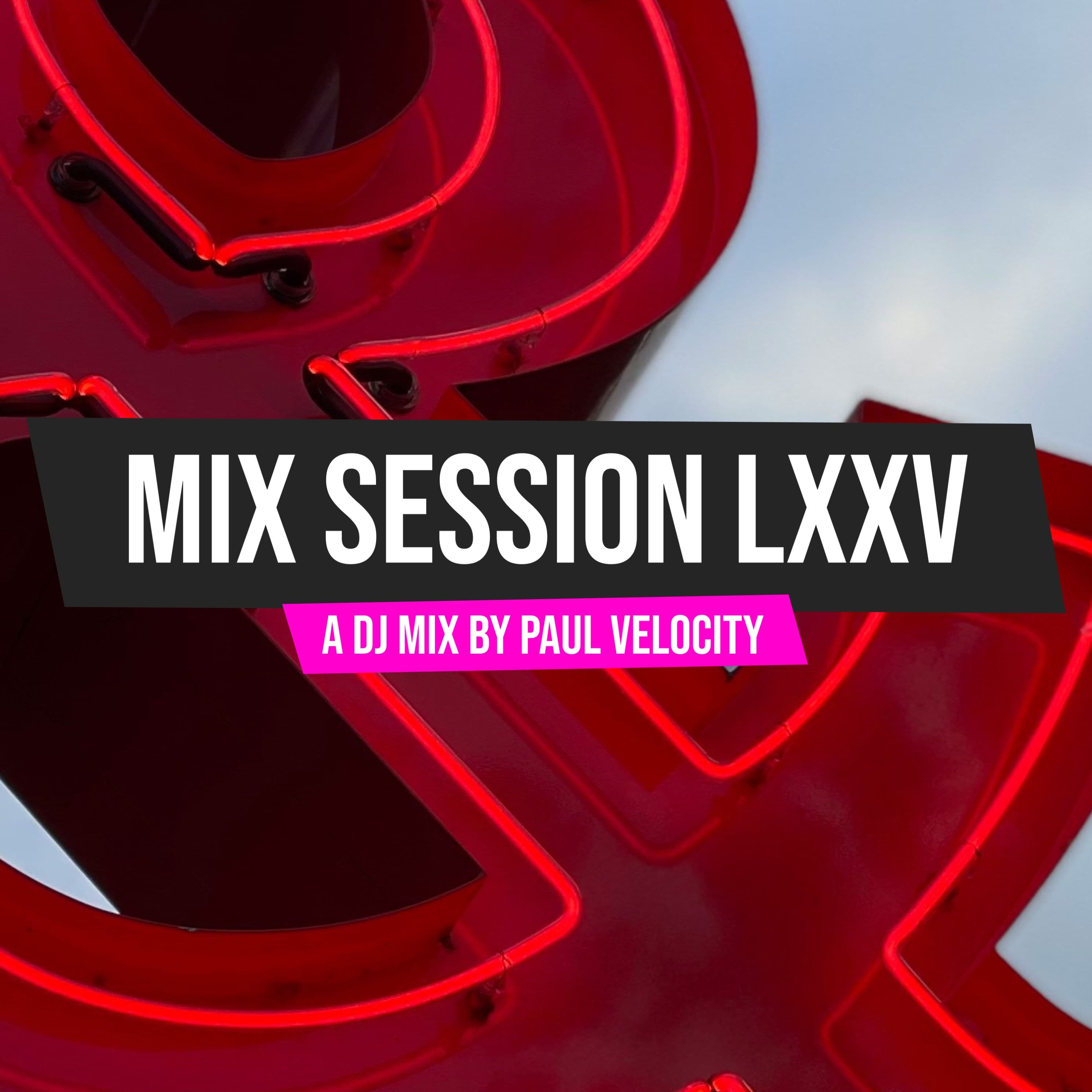 Mix Session LXXV - Paul Velocity Mix Sessions cover