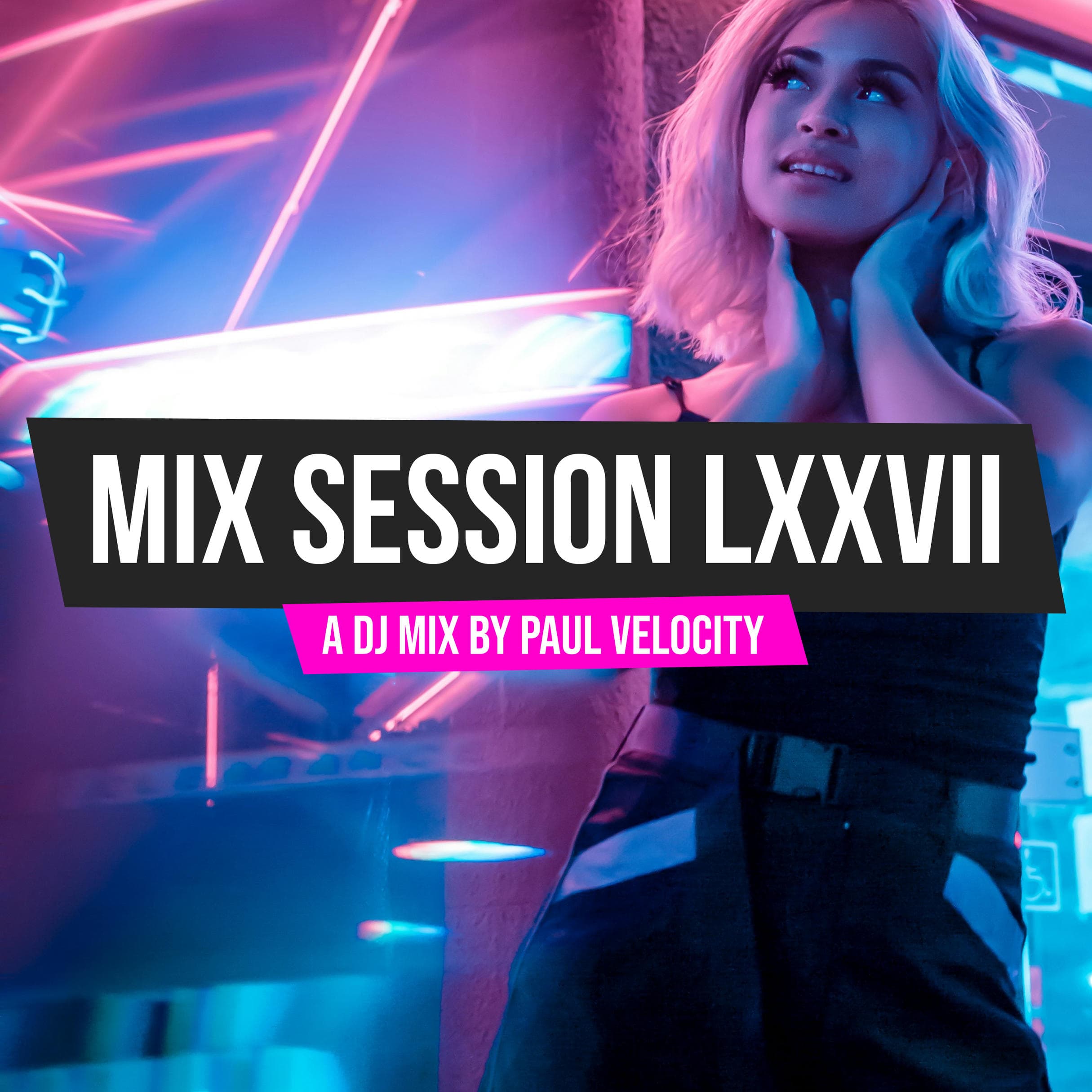 Mix Session LXXVII - Paul Velocity Mix Sessions cover