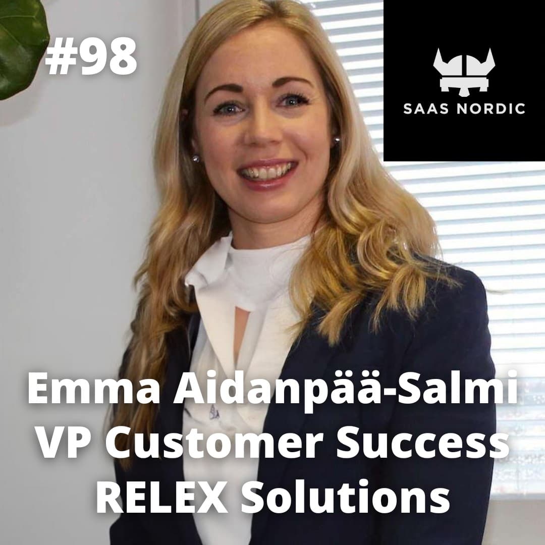 98. Emma Aidanpää-Salmi, VP Customer Success, Relex Solutions- How should CSMs be measured? - The SaaSiest Podcast cover
