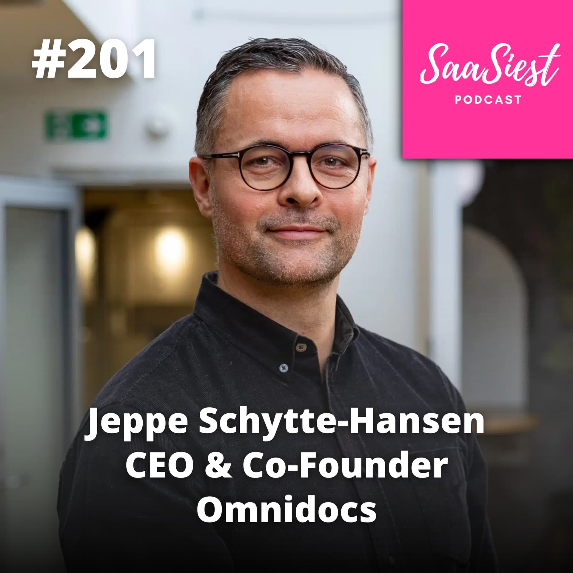 201. Jeppe Schytte-Hansen, CEO, Omnidocs - Why 1+1 = 1.8 in M&A (Until It Suddenly Becomes 3) — The SaaSiest Podcast cover