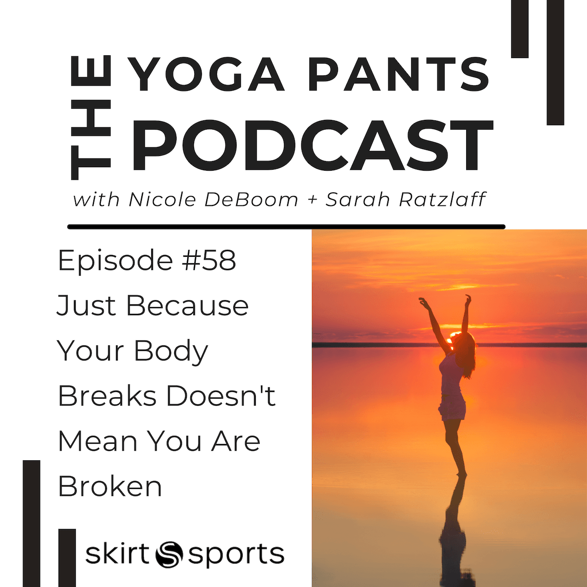 58 - Just Because Your Body Breaks Doesn’t Mean You Are Broken - The Yoga Pants Podcast cover