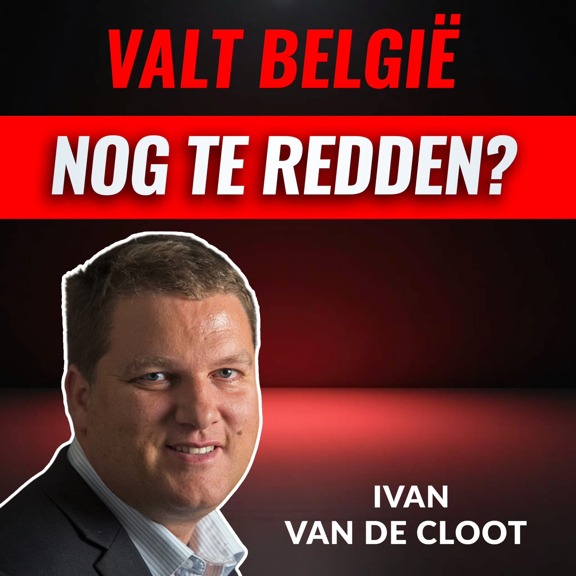 "België Is Een Land op de Rand van FAILLISSEMENT" Met Ivan Van de Cloot (#072) - Hete Hangijzers cover